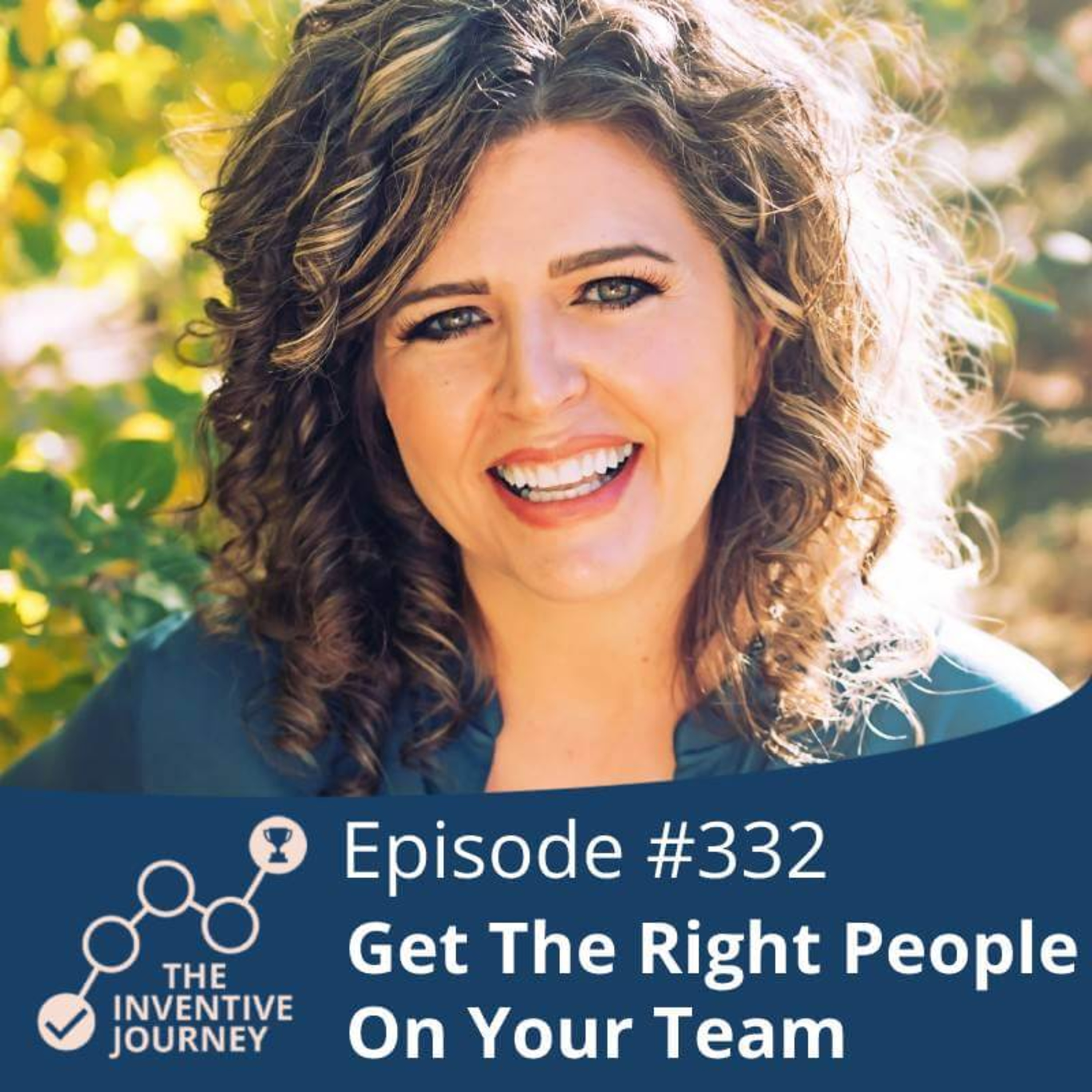 "Get The Right People On Your Team" The Podcast For Entrepreneurs w/Renee Rosales episode artwork