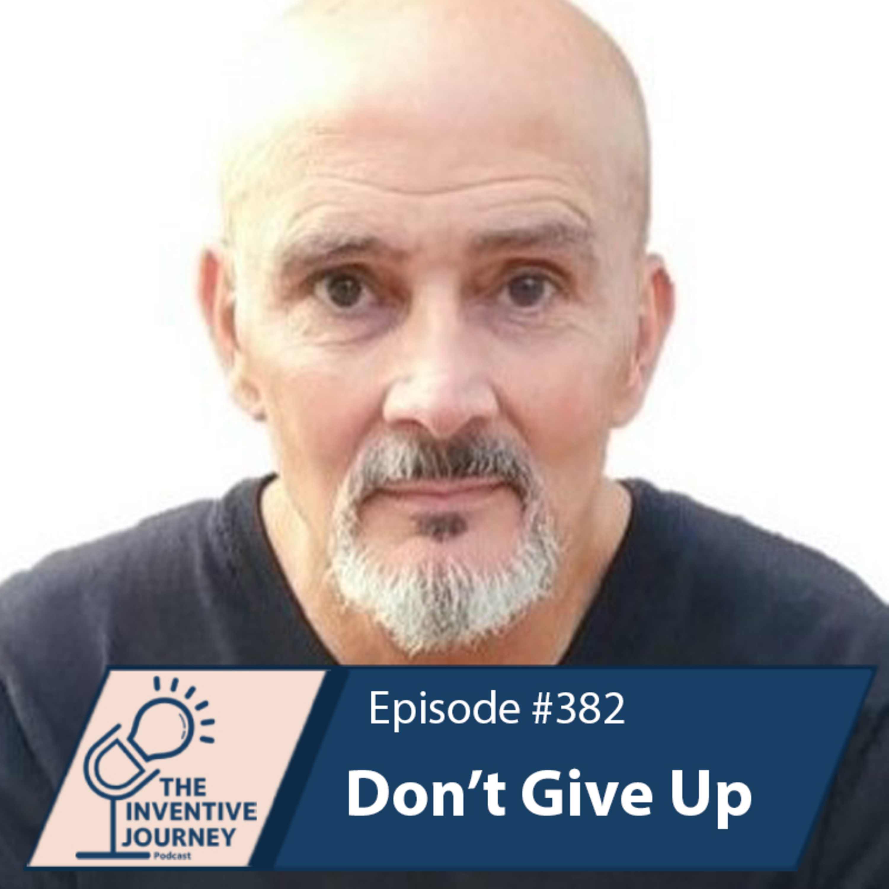 "Don't Give Up" The Podcast For Entrepreneurs w/ Paul Daniels episode artwork