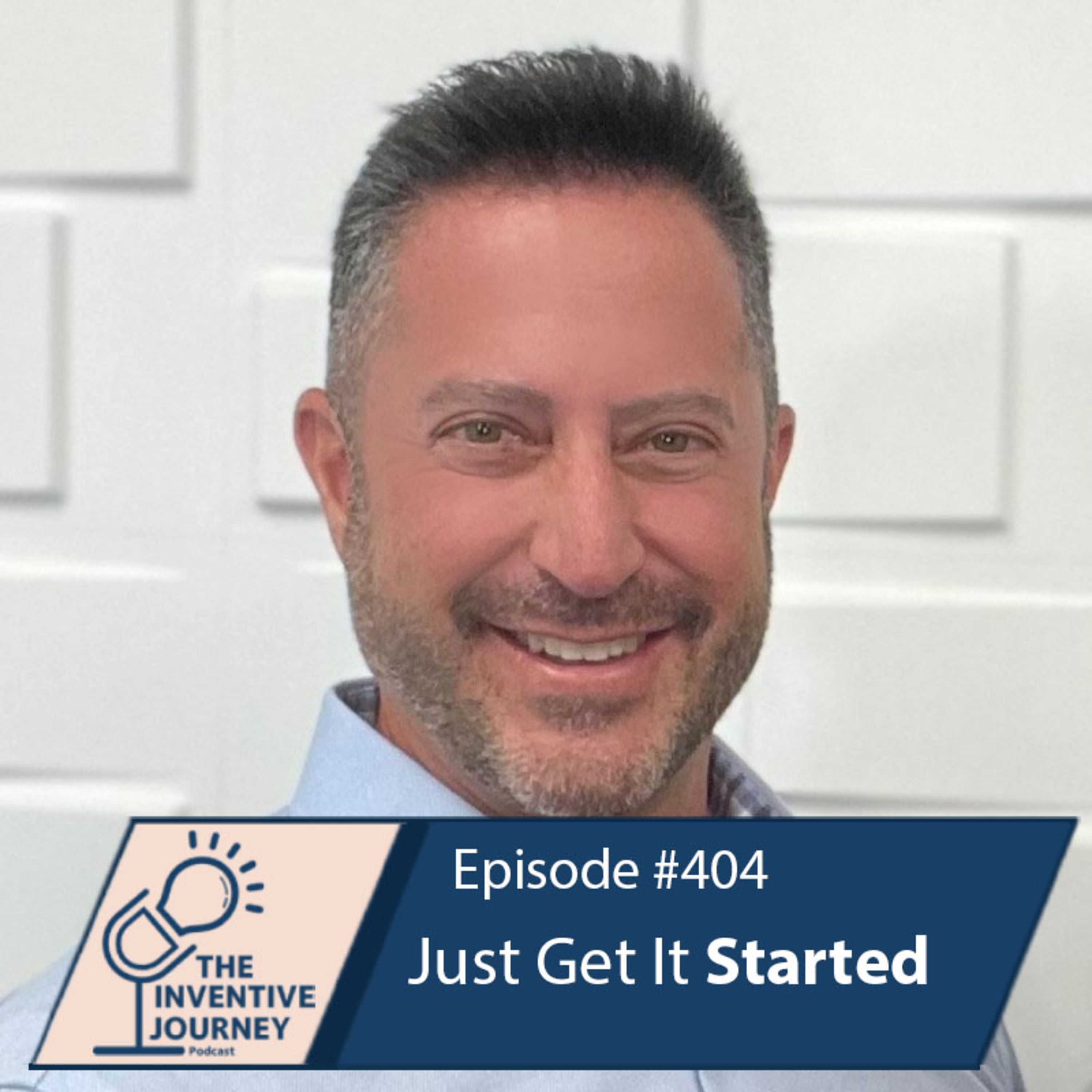 "Just Get It Started" The Podcast For Entrepreneurs w/ Brad Rice episode artwork