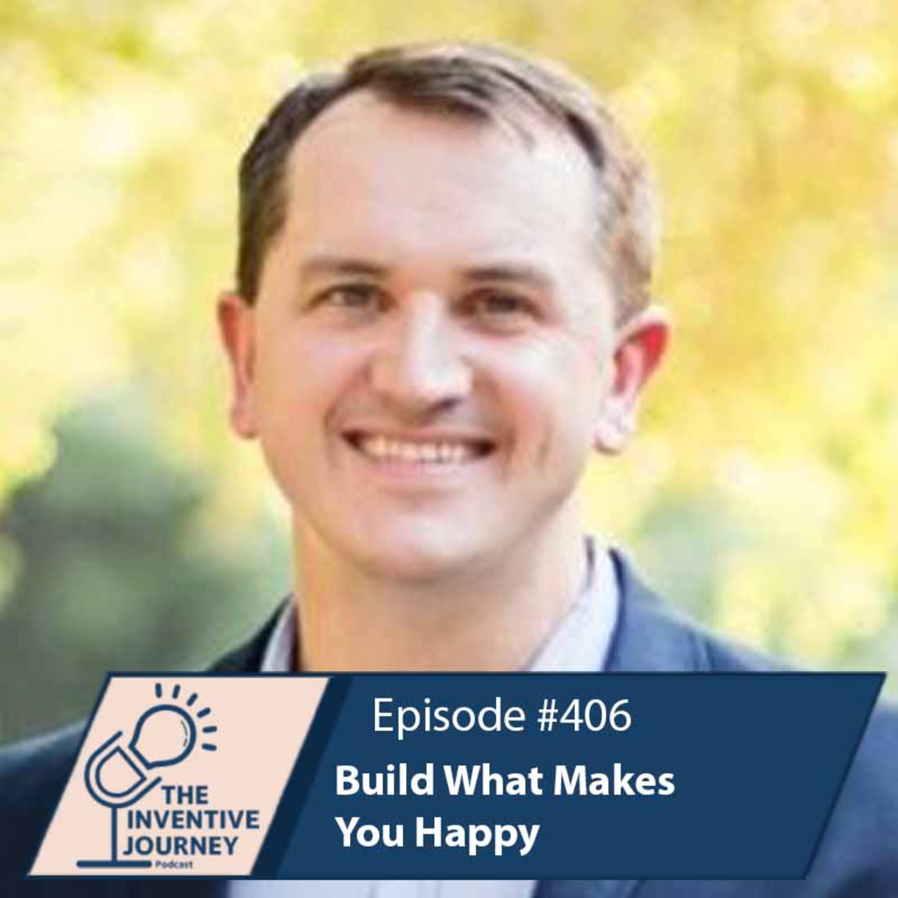 "Build What Makes You Happy" The Podcast For Entrepreneurs w/ Chris Denny episode artwork