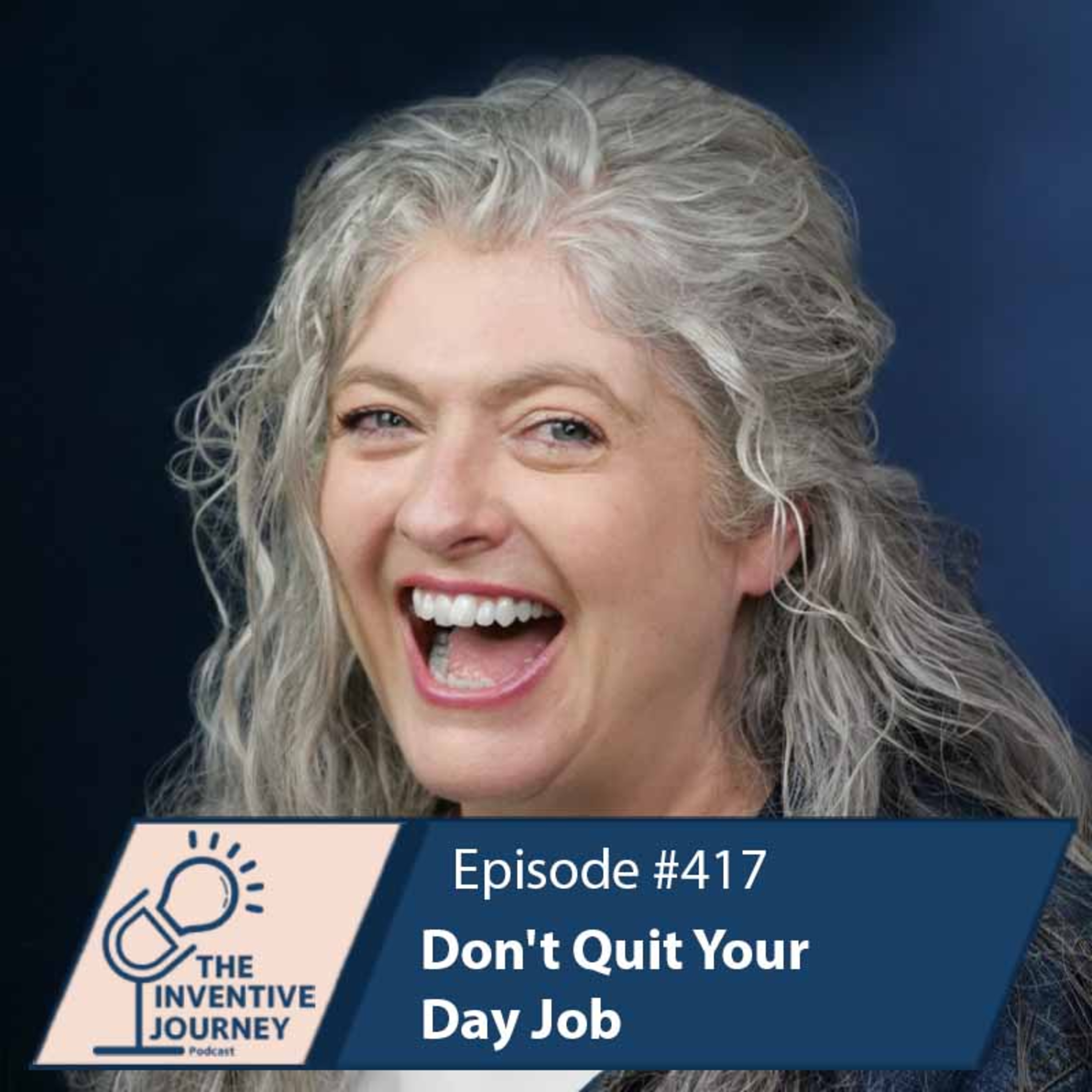 "Don't Quit Your Day Job" The Podcast For Entrepreneurs w/ Terri Loftus episode artwork