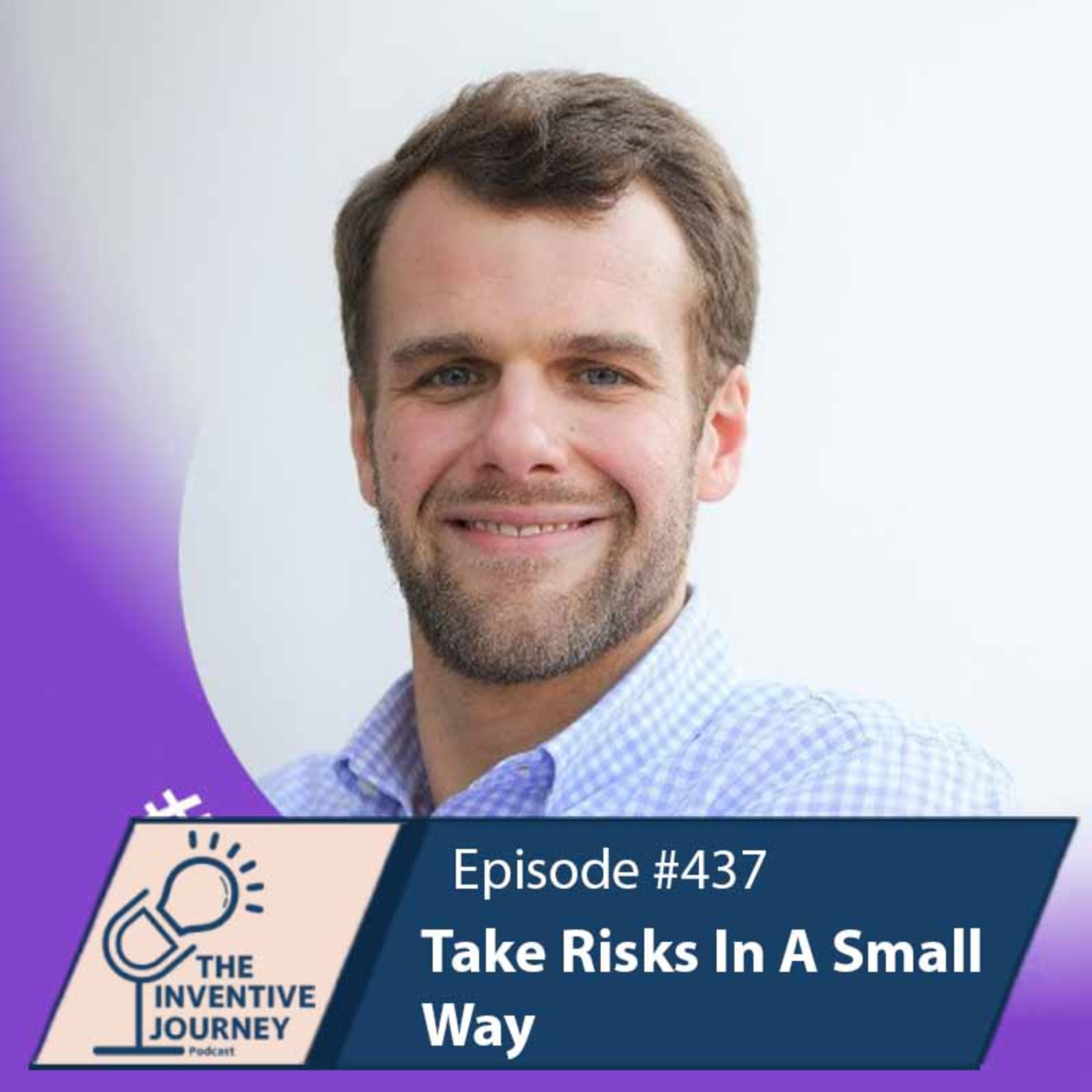 "Take Risks In A Small Way" The Podcast For Entrepreneurs w/ Flint Holbrook episode artwork