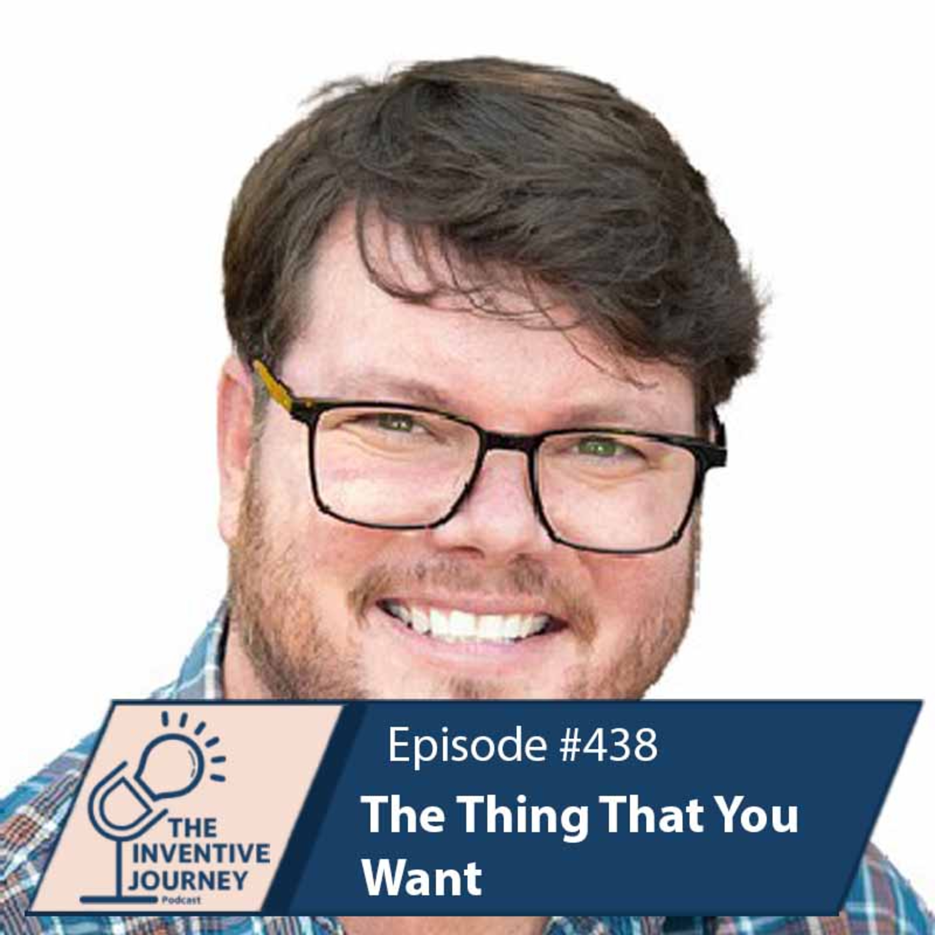 "The Thing That You Want" The Podcast For Entrepreneurs w/ Kyle Roof episode artwork
