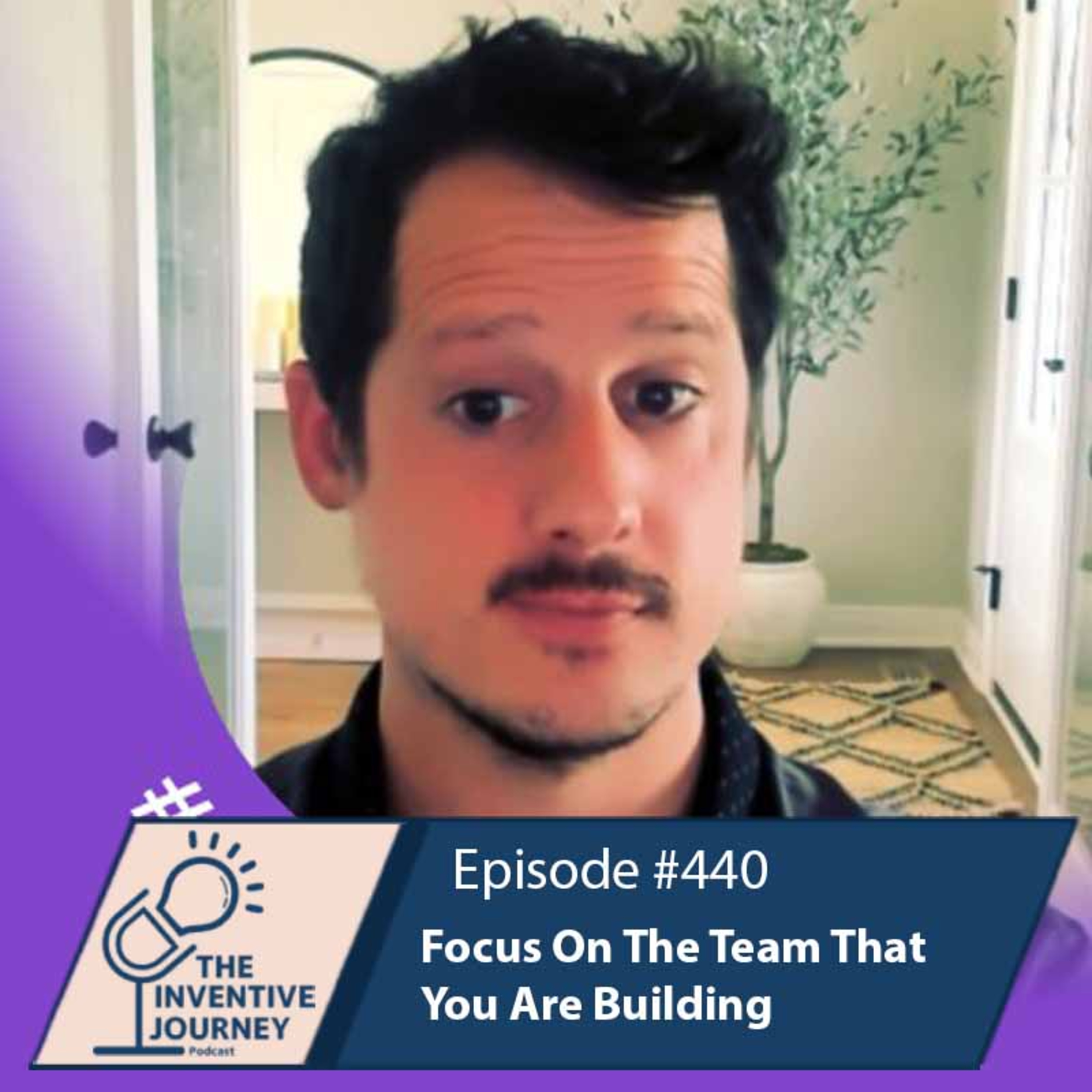 "Focus On The Team That You Are Building" The Podcast For Entrepreneurs w/ Justin Rowe episode artwork