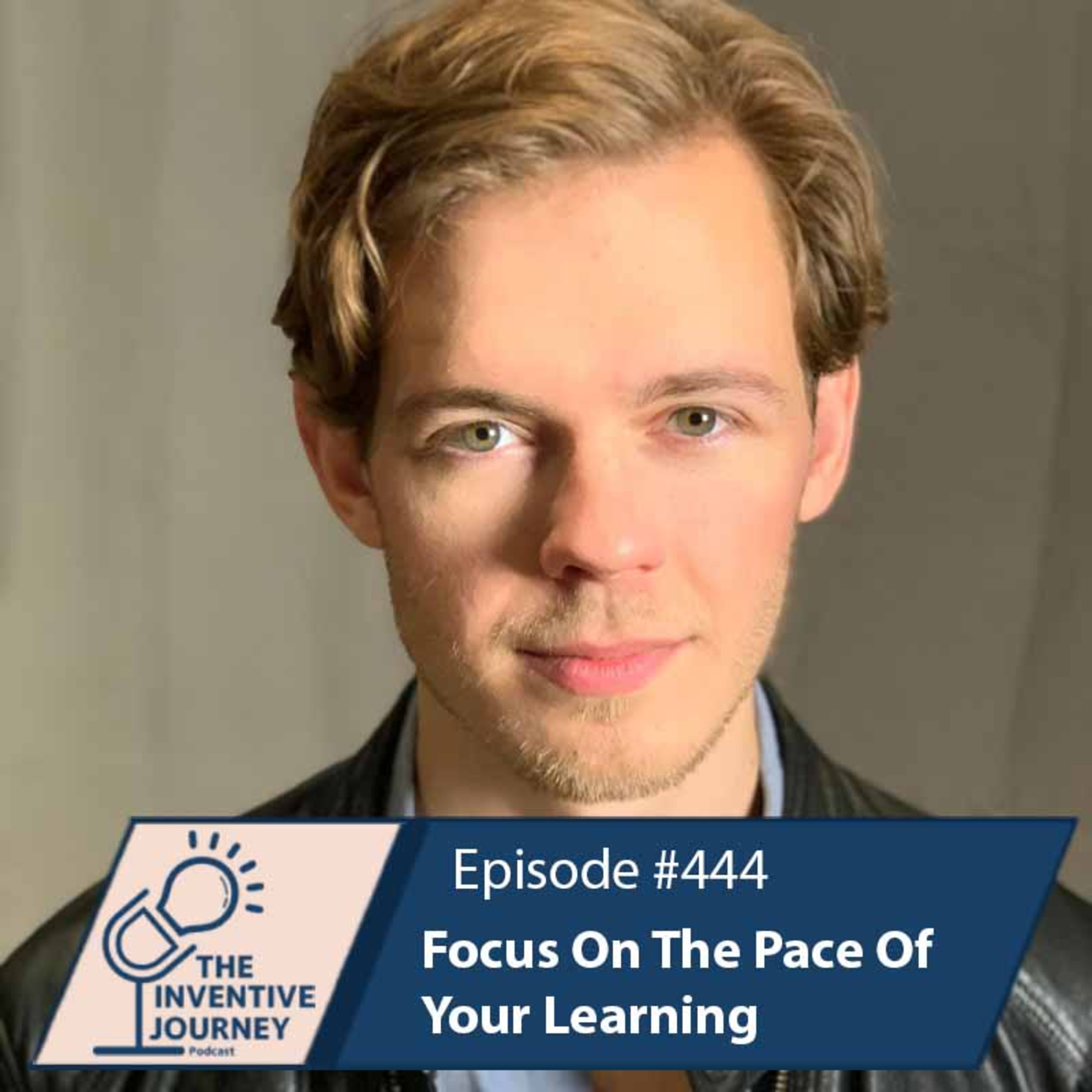 "Focus On The Pace Of Your Learning" The Podcast For Entrepreneurs w/ Ben Cook episode artwork