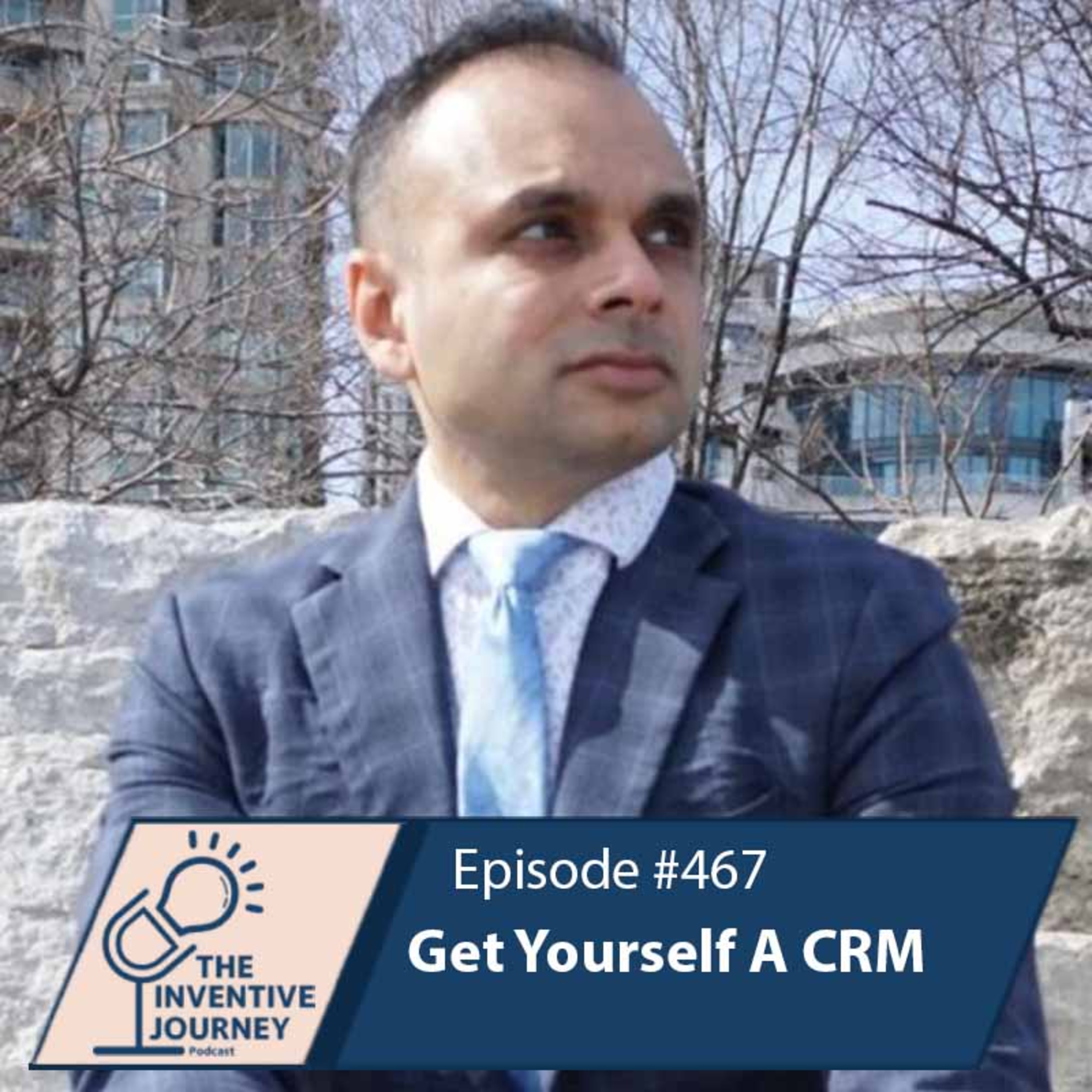 "Get yourself a CRM" The Podcast For Entrepreneurs w/ Nav Gupta episode artwork
