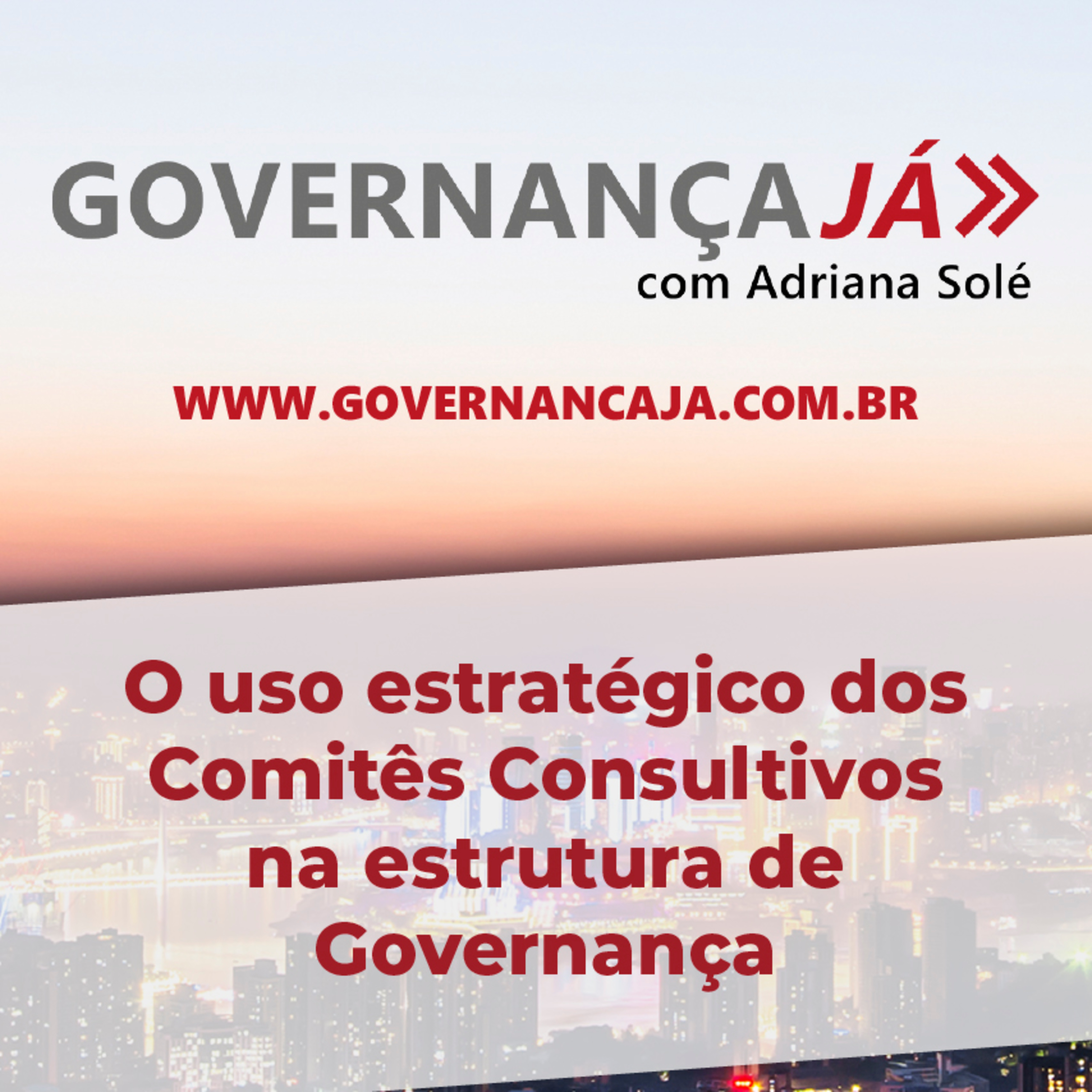 Governança Já com Adriana Solé