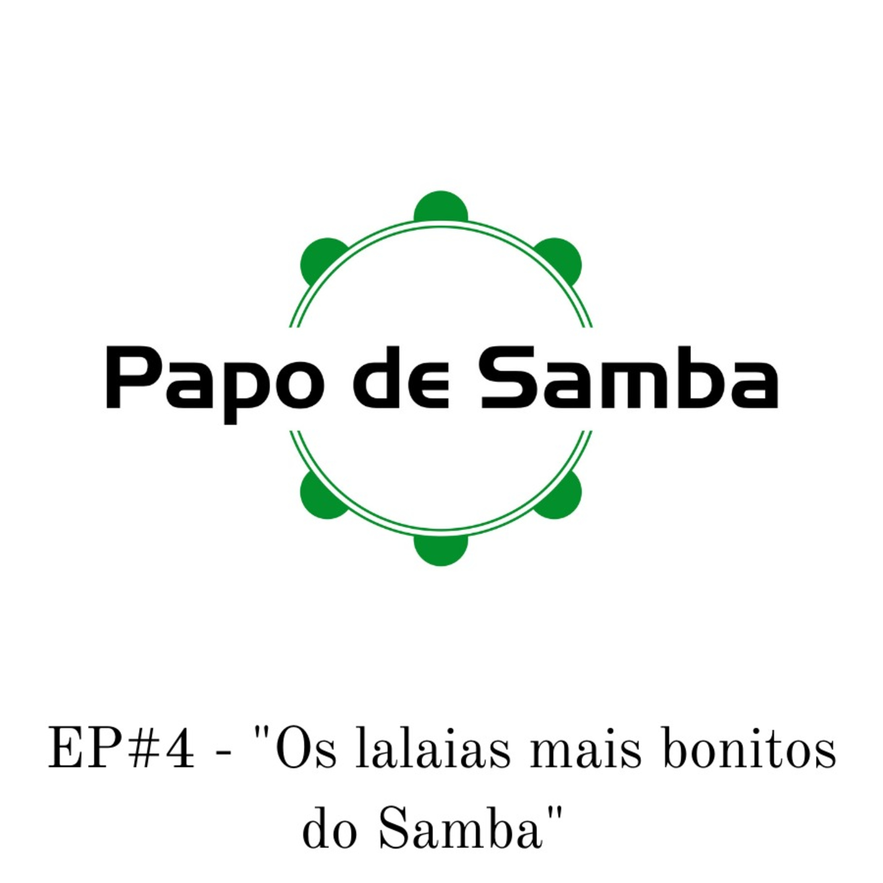 Os lalaias mais bonitos do samba