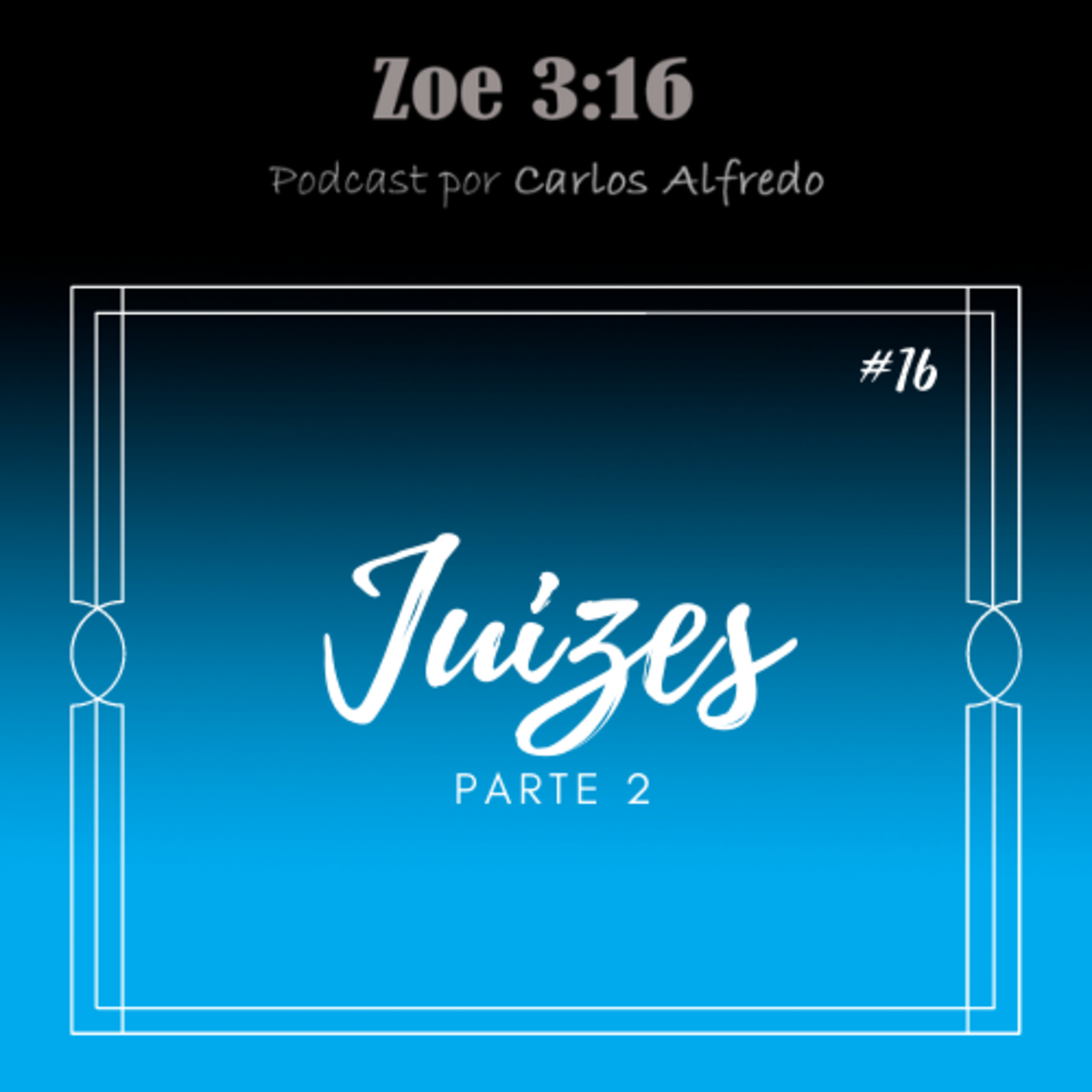 Zoe 3:16 Podcast
