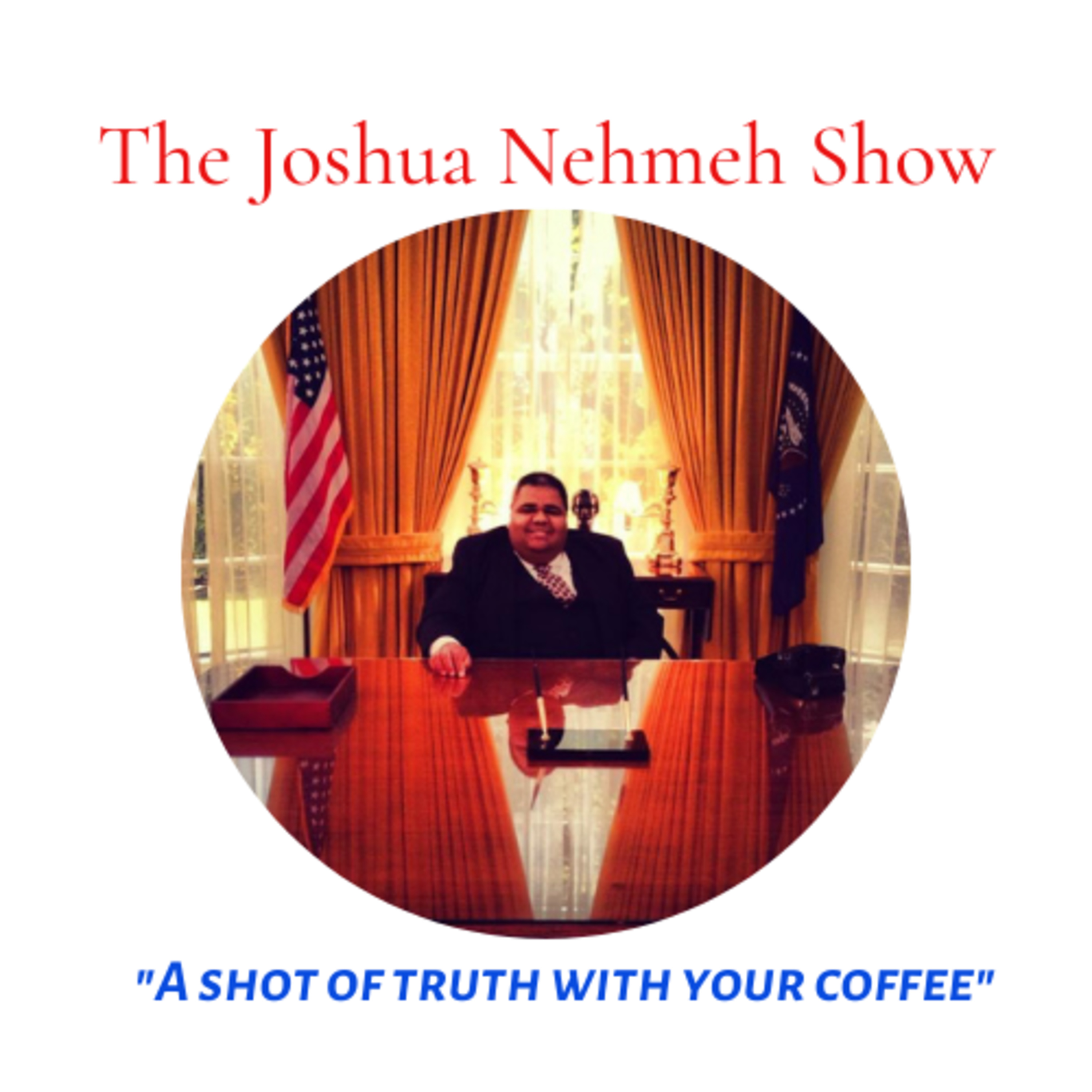 The Joshua Nehmeh Show