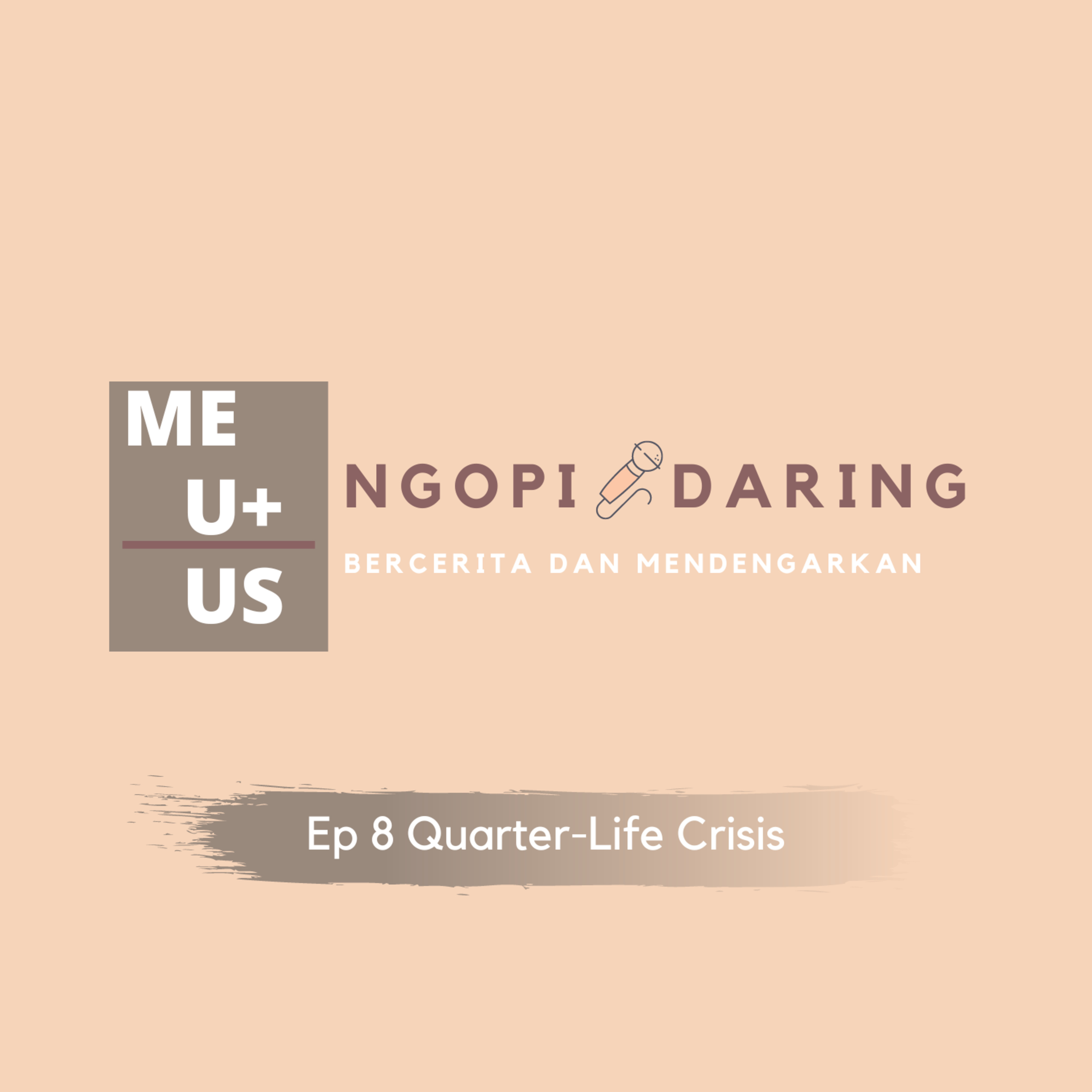 Quarter-Life Crisis // Ngopi Daring Ep 8
