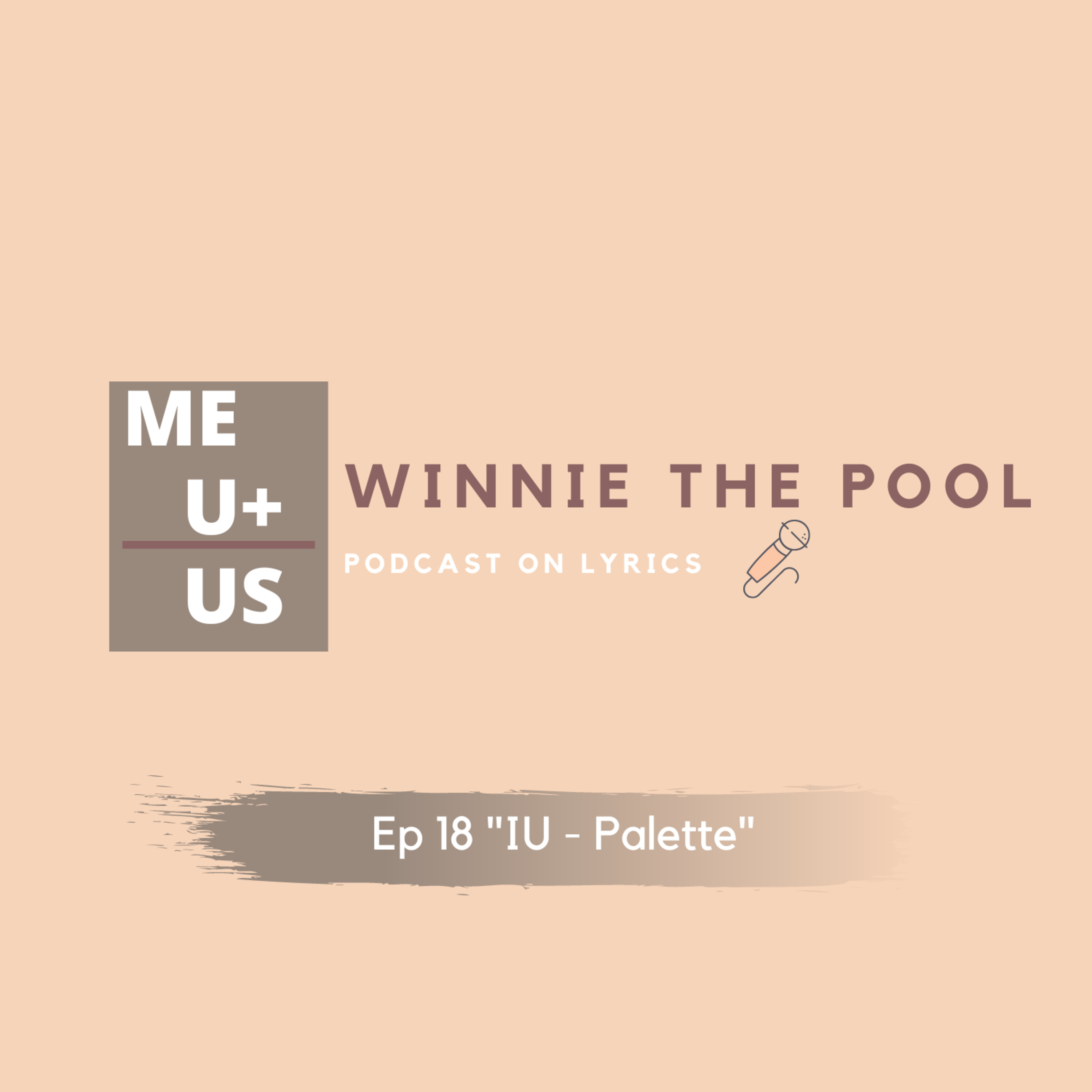 Sekarang makin kenal diri sendiri aja sih// IU- Palette // Winnie The Pool Ep 18