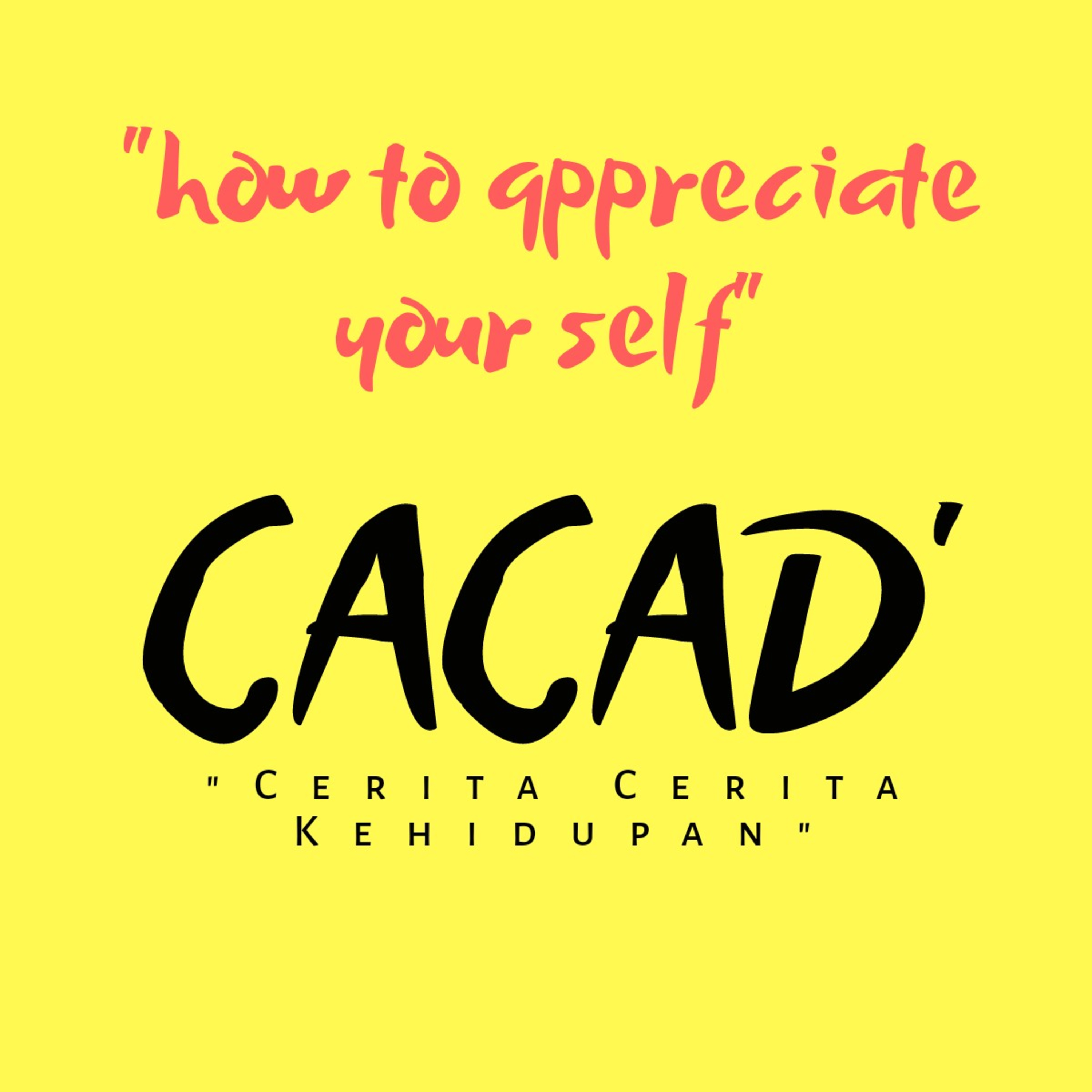 CACAD (Cerita Cerita Kehidupan)