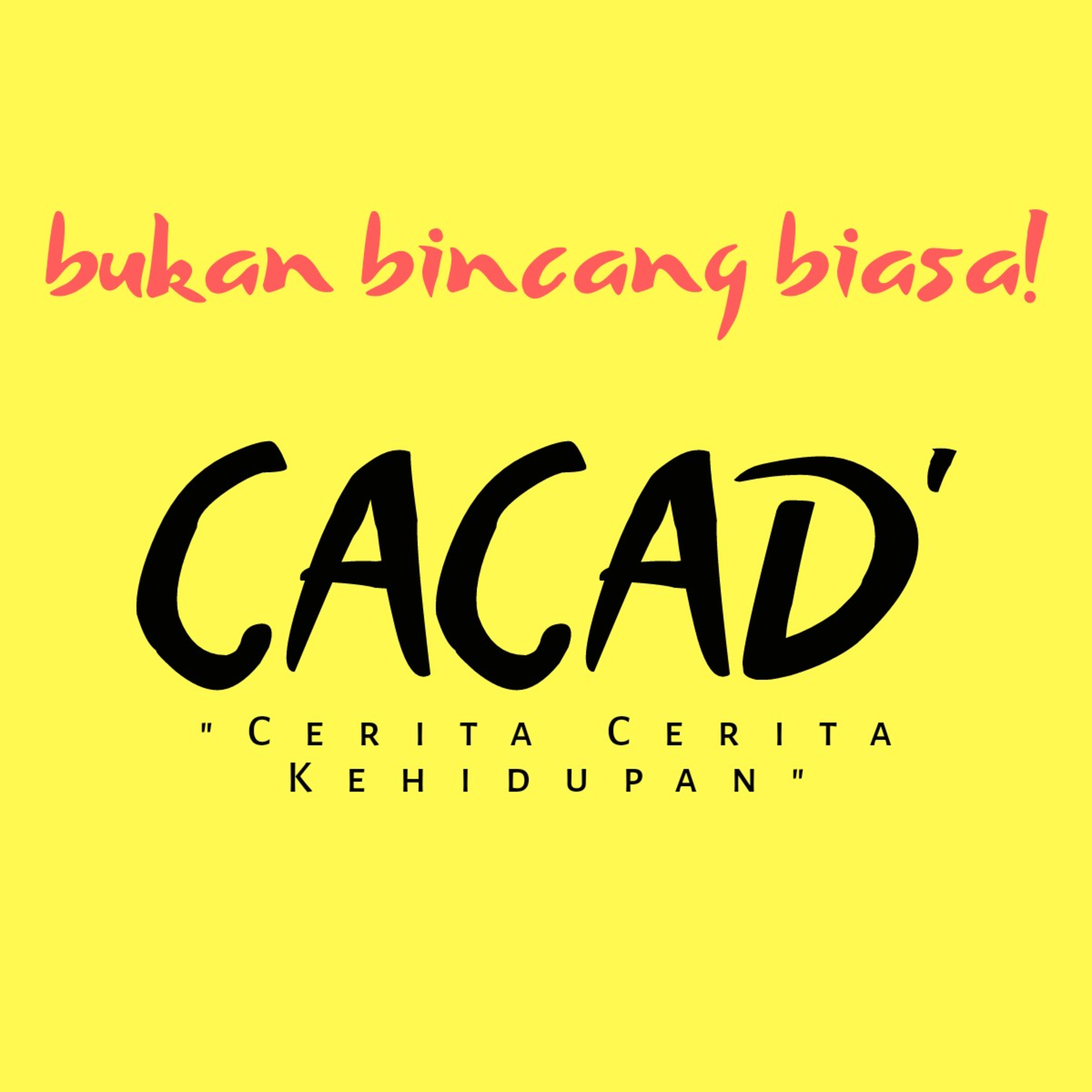 CACAD (Cerita Cerita Kehidupan)