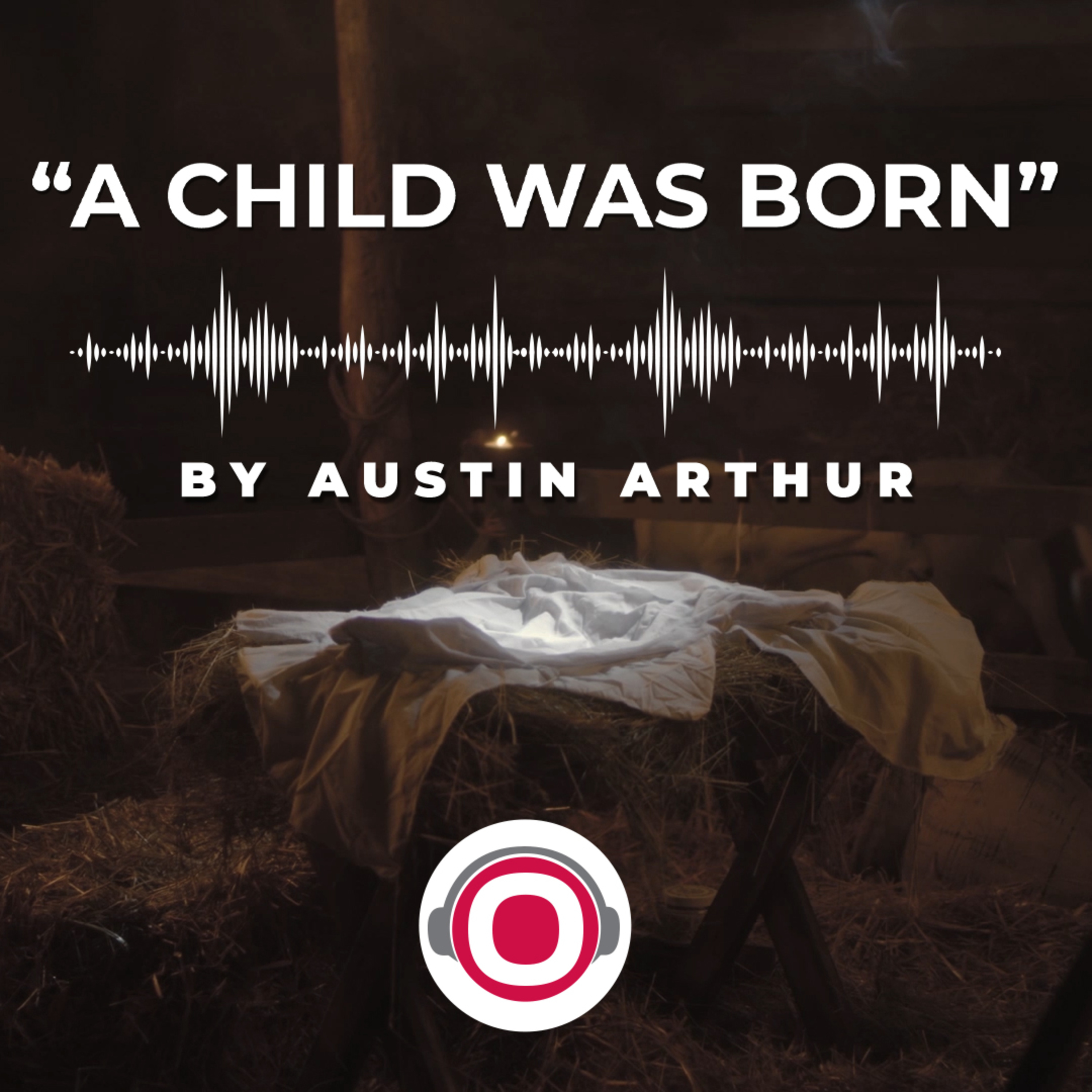 Artwork for the episode “A Child Was Born (with video)”