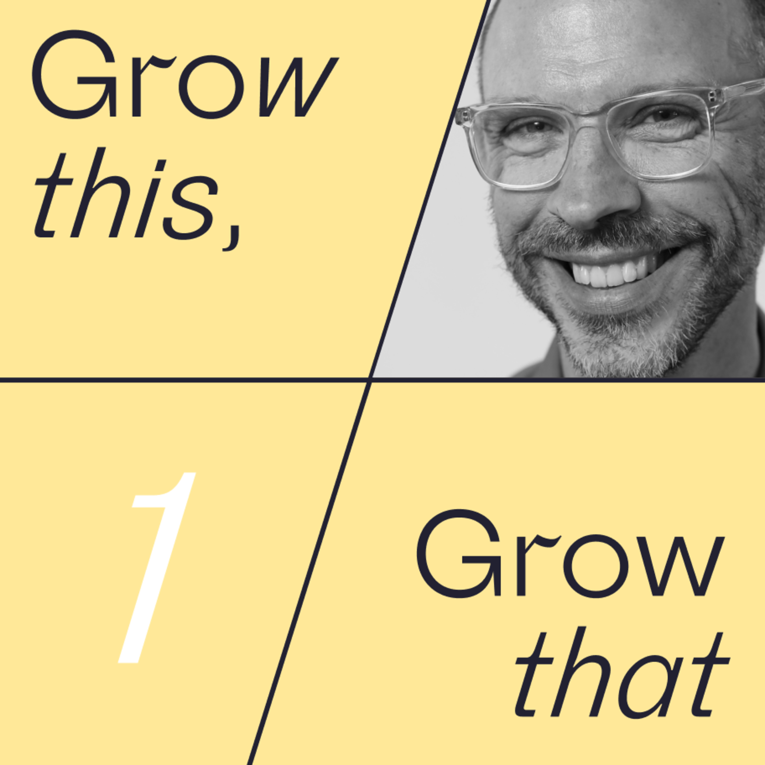Grow this, Grow that