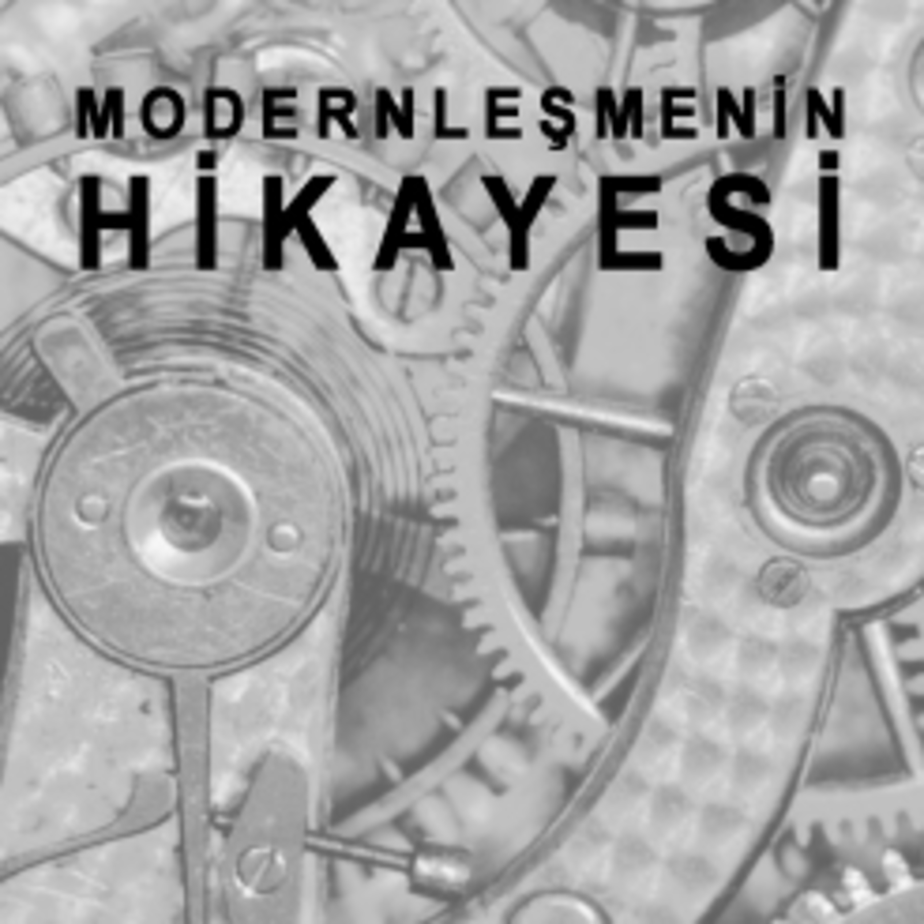 Modernleşmenin Hikayesi - 2