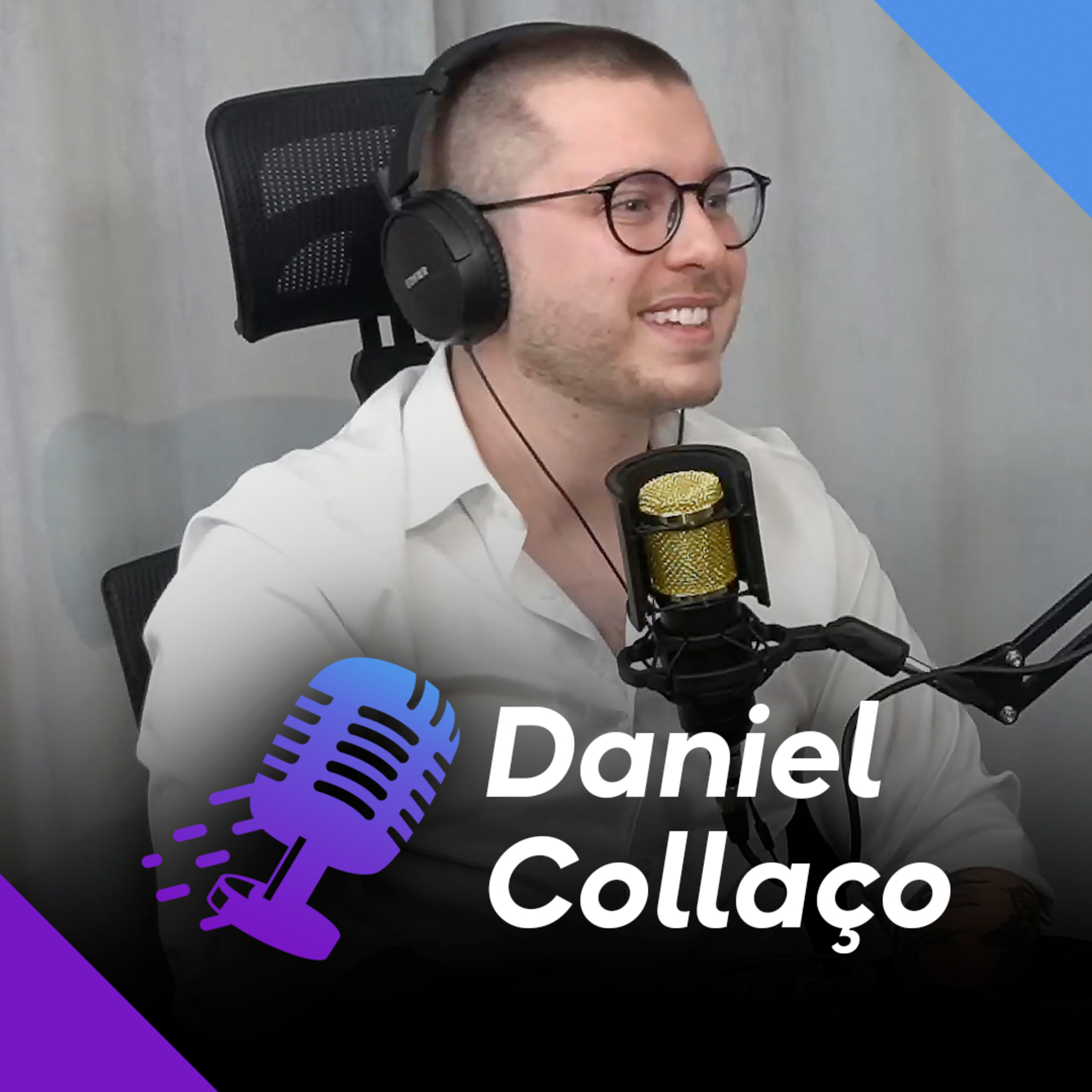 DANIEL COLLAÇO | Startupeiro de Inovação Aberta e Smart Cities #85 episode artwork