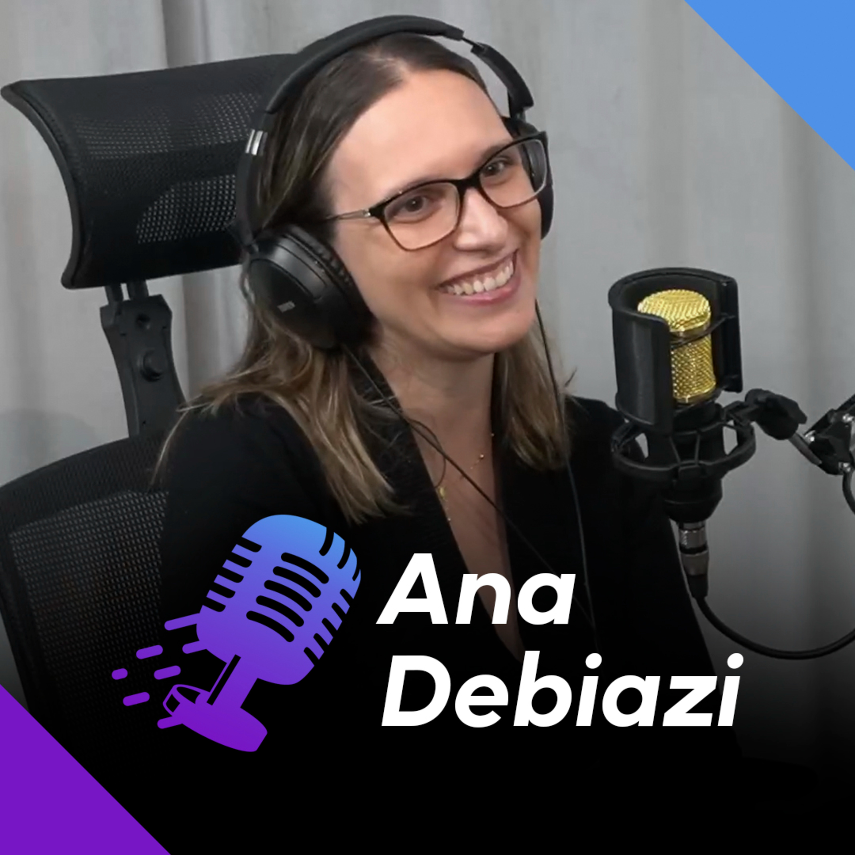 ANA DEBIAZI | Executiva de Venture Builder e Inovação Aberta #96 episode artwork