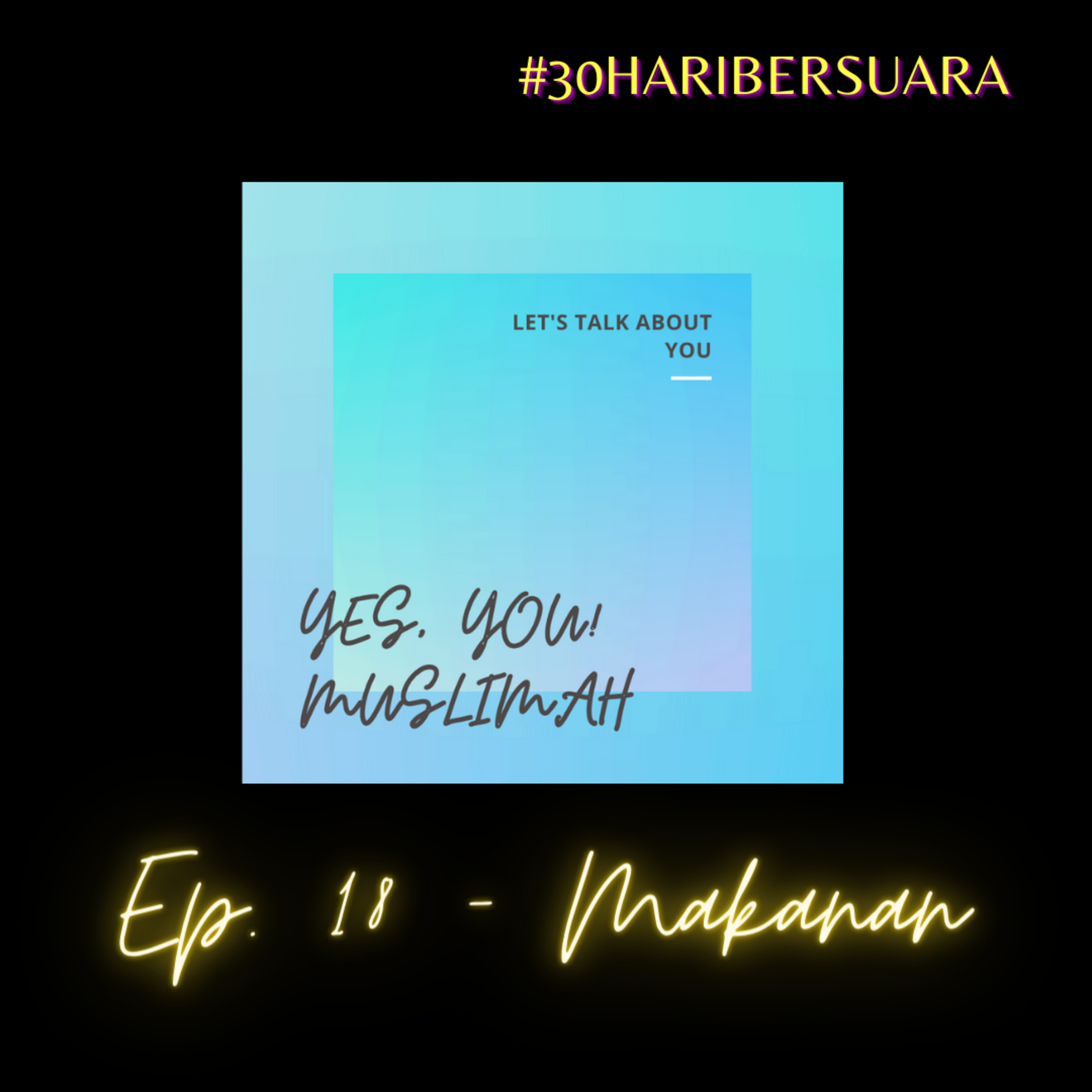 Ep. 18 - Makanan/Minuman |#30haribersuara episode artwork