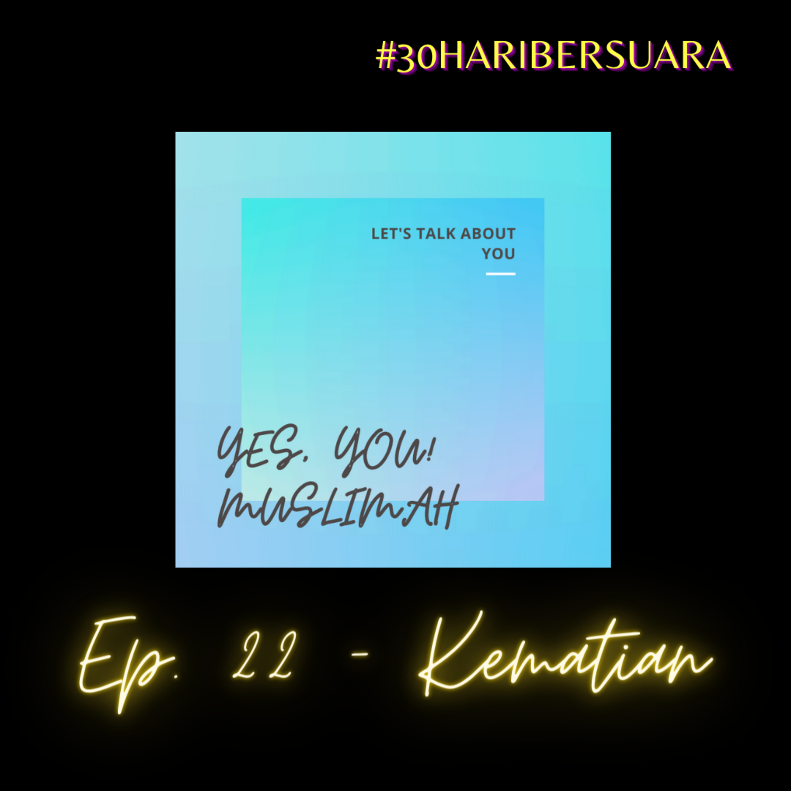 Ep. 22 - Kematian |#30haribersuara episode artwork