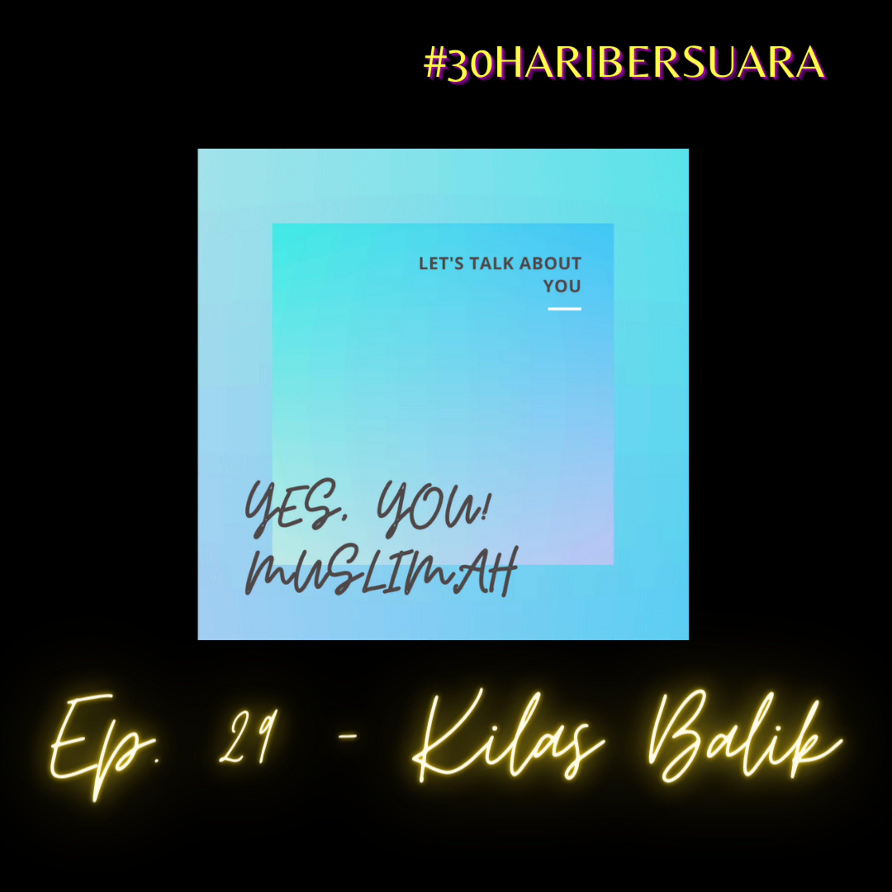 Ep. 29 - Kilas Balik |#30haribersuara episode artwork
