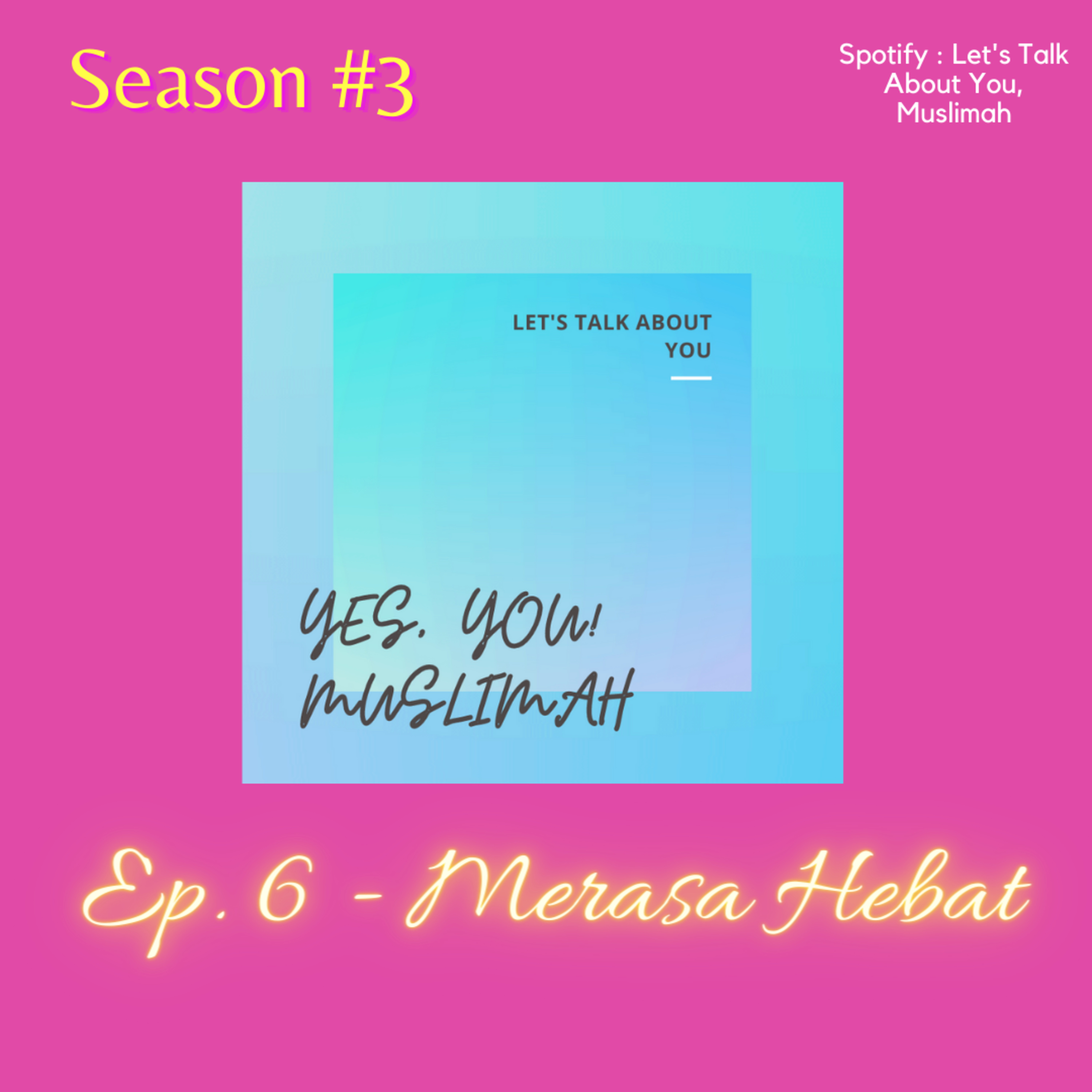 Ep. 6 - Merasa Hebat? episode artwork