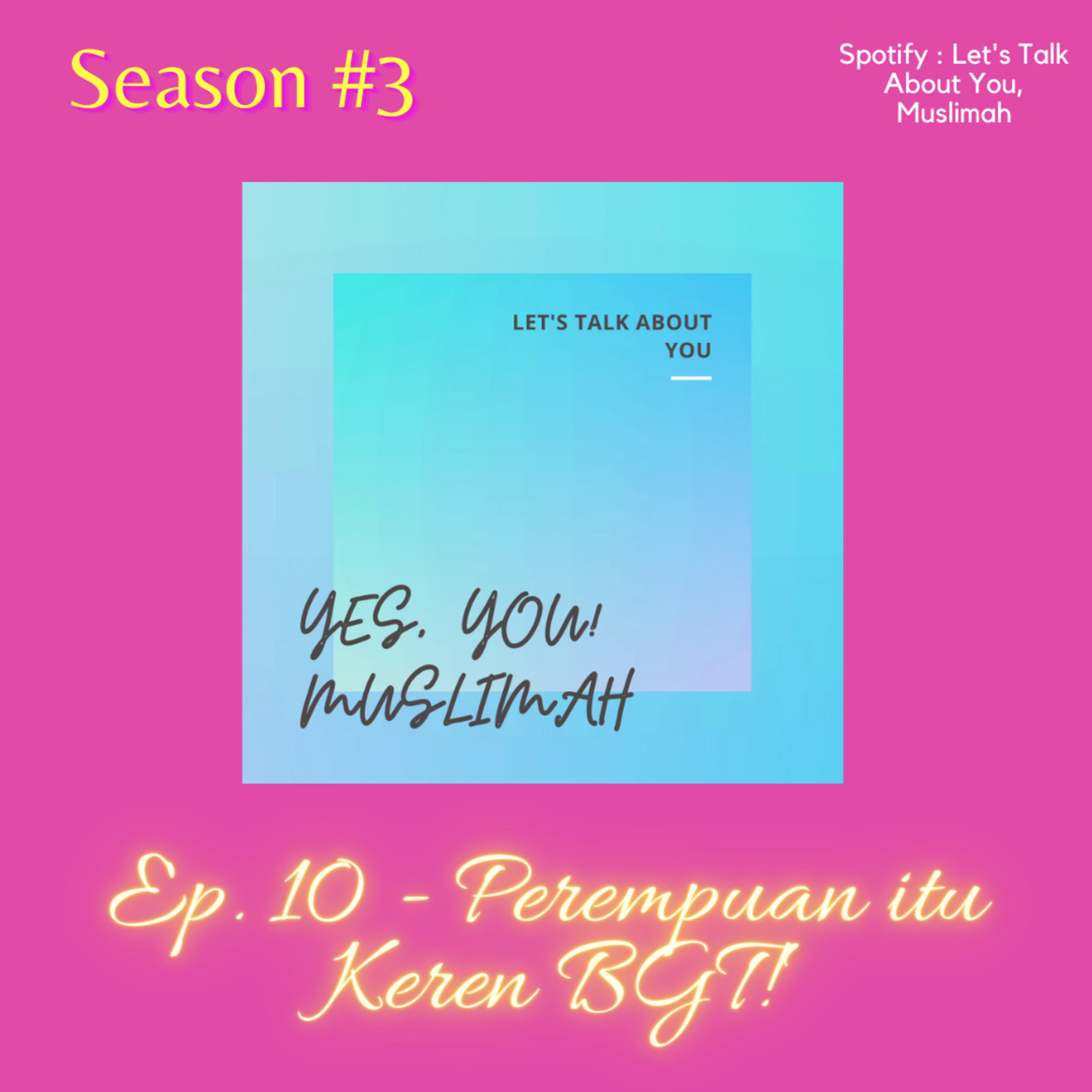 Ep. 10 - Perempuan itu KEREN BANGETT! episode artwork