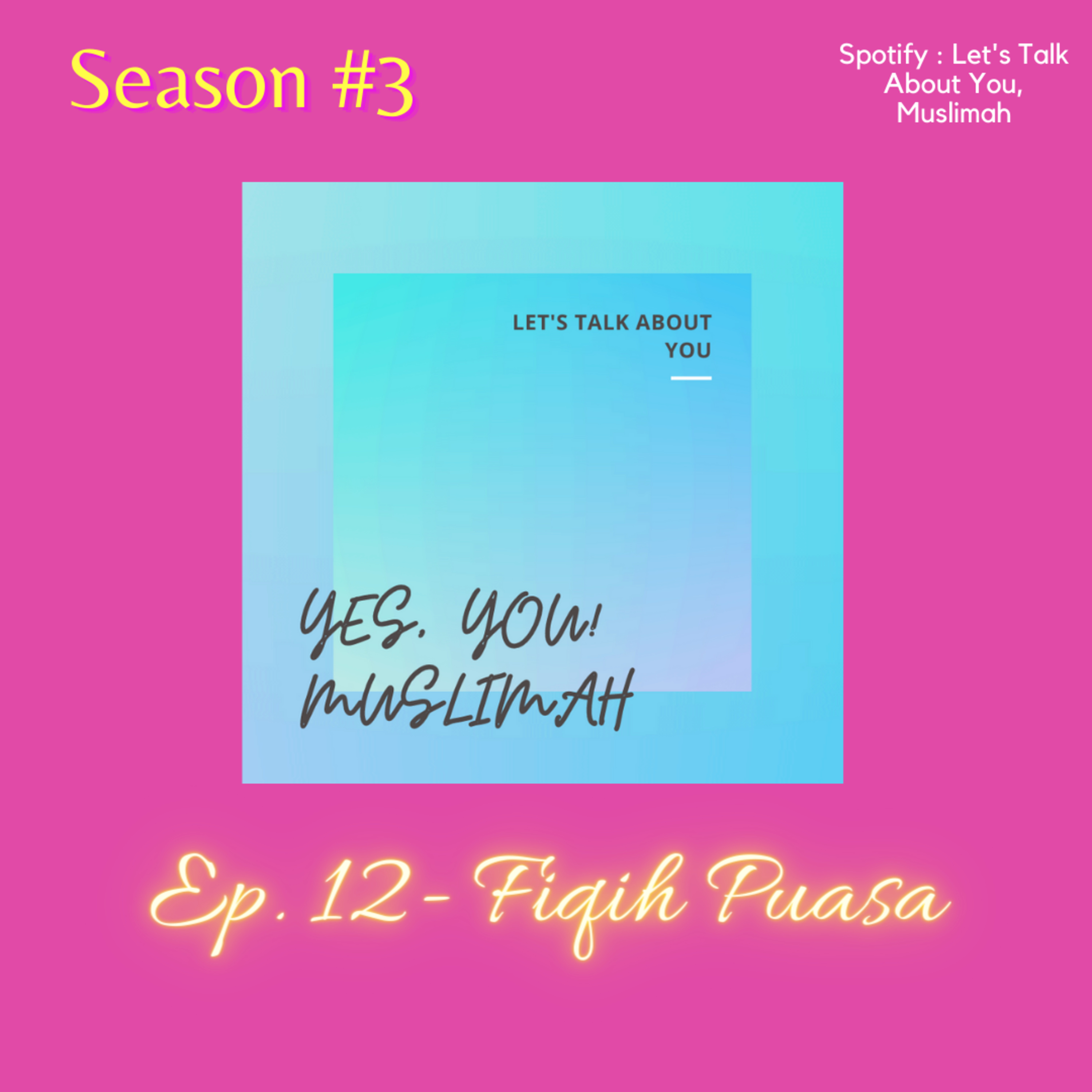 Ep. 12 - Fiqh Puasa -  episode artwork