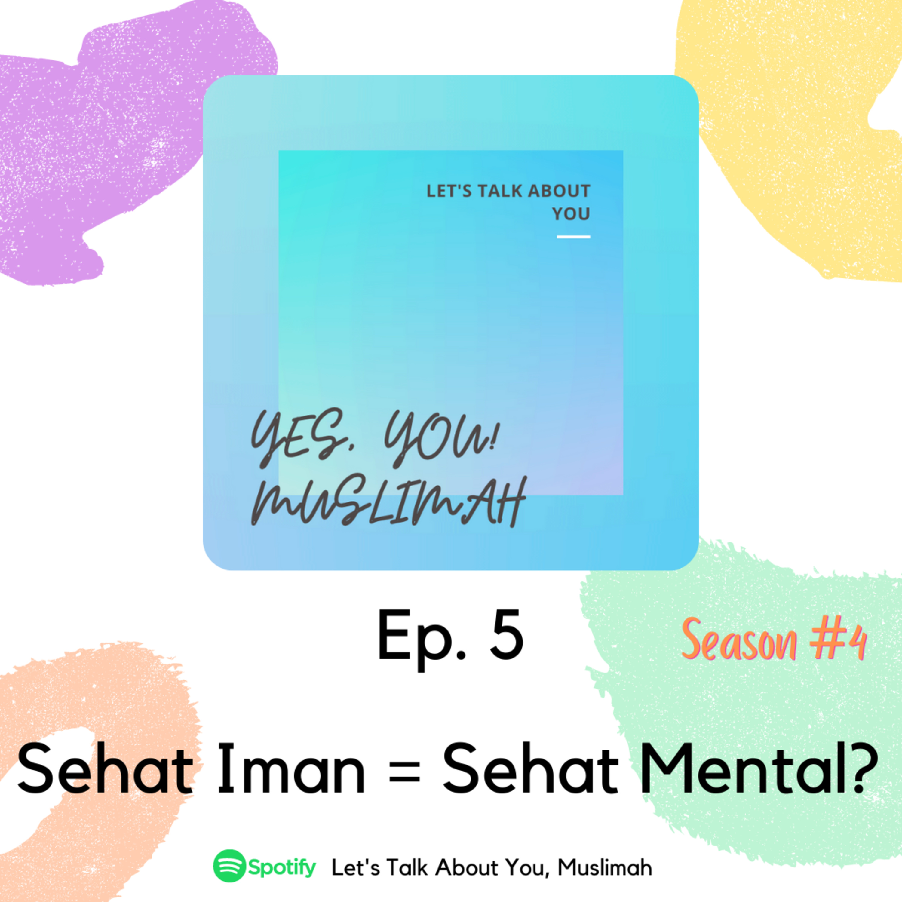 Ep. 5 - Sehat Iman = Sehat Mental ?? episode artwork