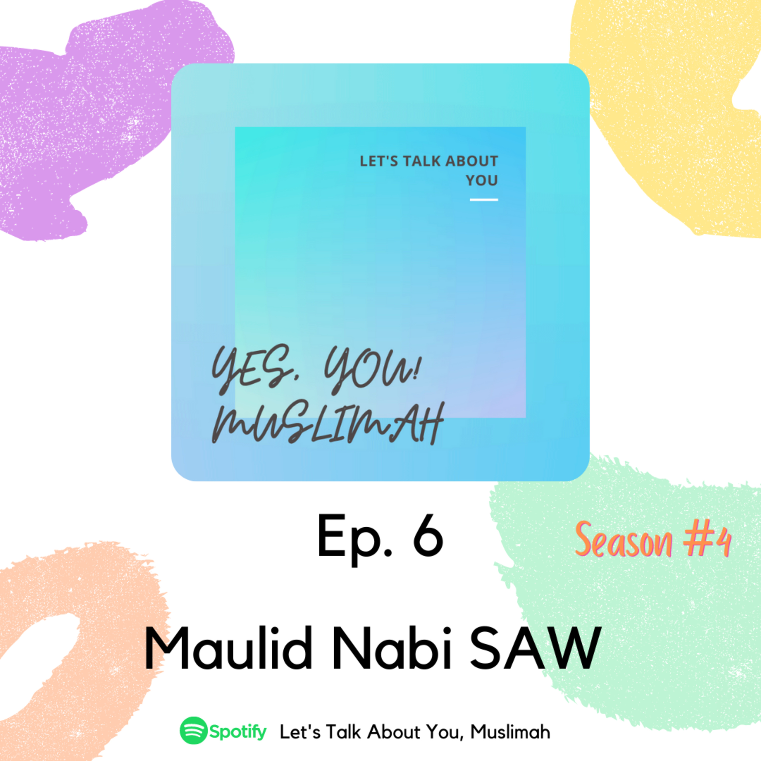 Ep.6 - Maulid Nabi SAW - episode artwork