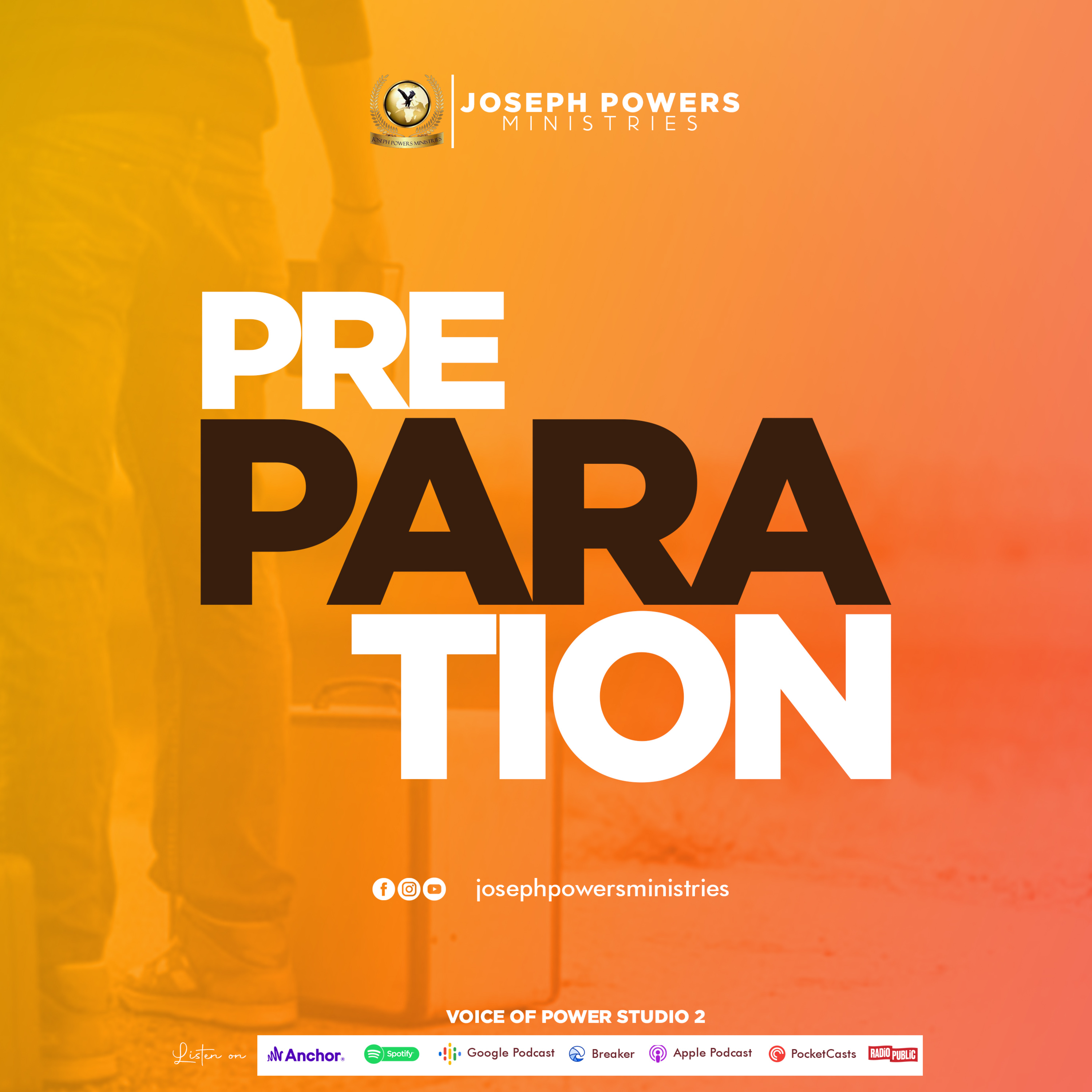 PREPARATION EP 3 BY PROPHET JOSEPH BOATENG POWERS  episode artwork