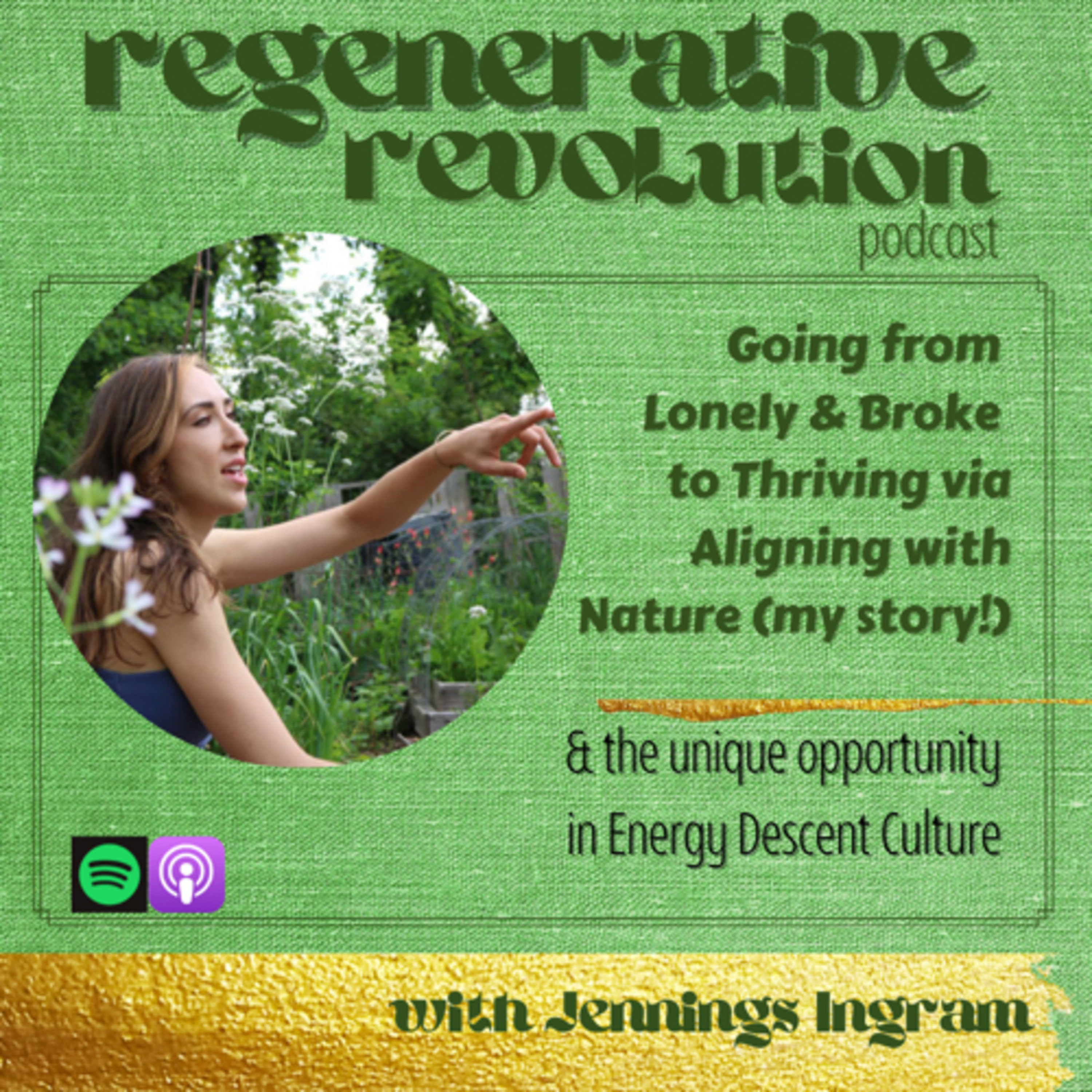 Going from Lonely & Broke to Thriving via Aligning with Nature (my story!) & The Huge Opportunity in Energy Descent Culture  episode artwork