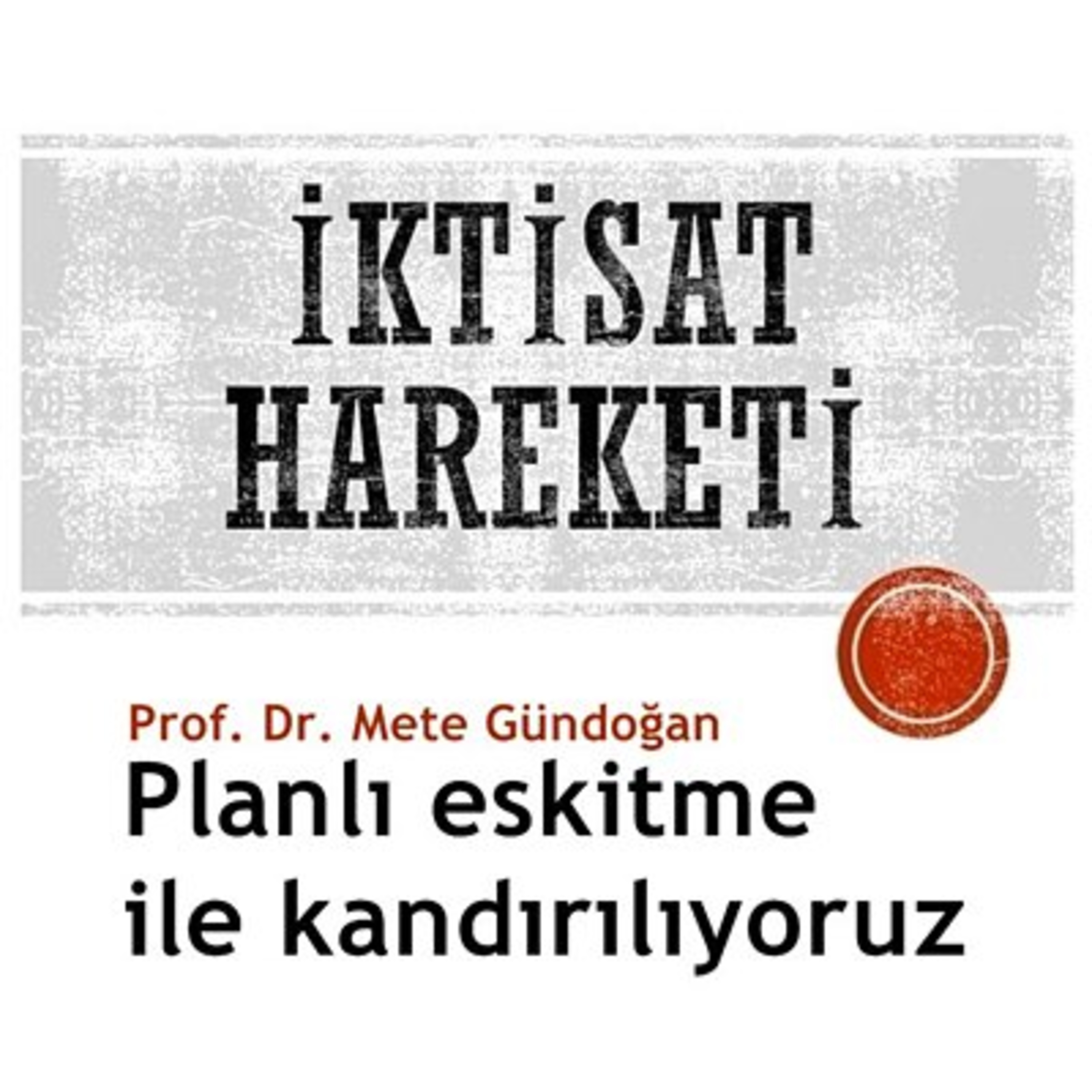 İktisat Hareketi Podcast