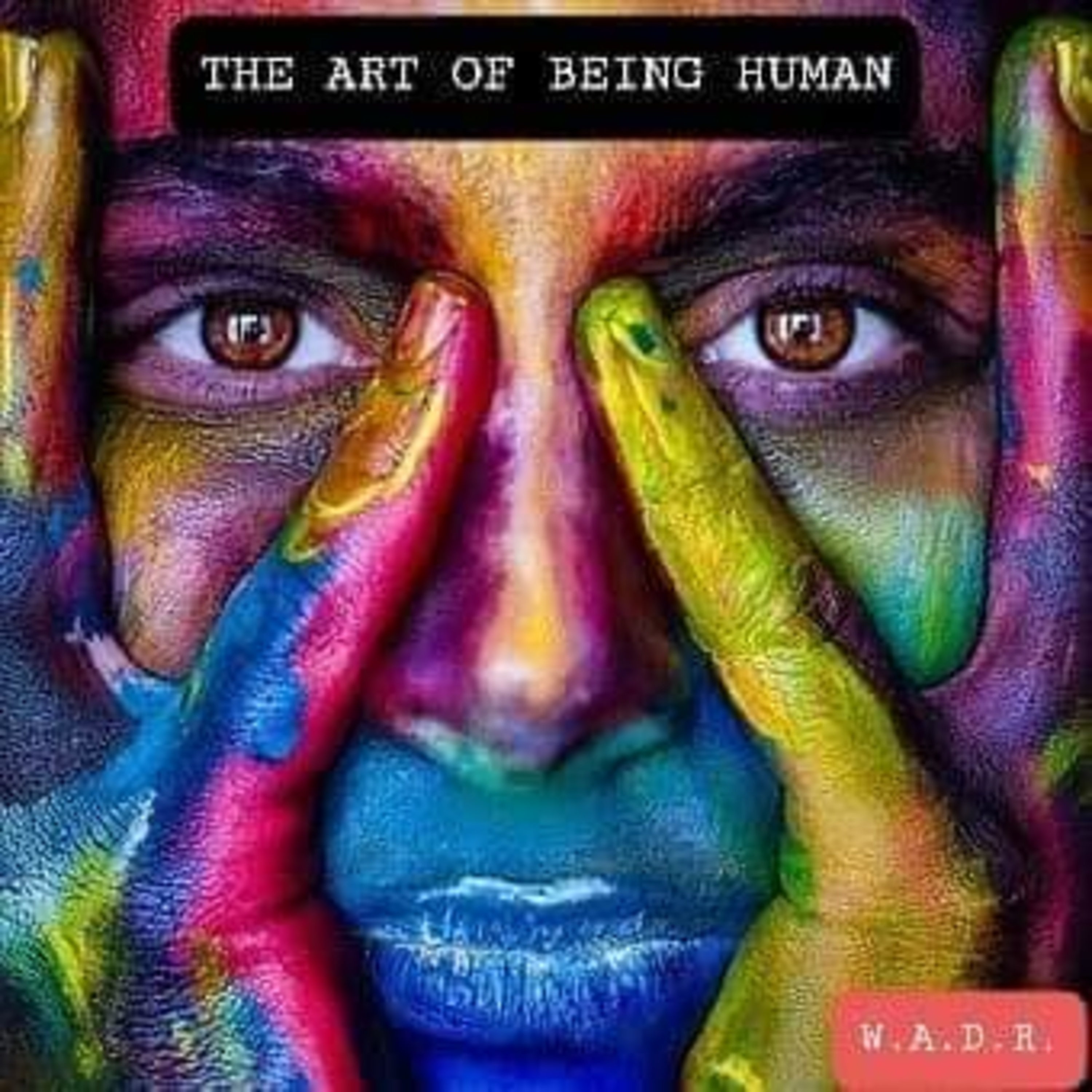 The Art Of Being Human Podcast Episode 1