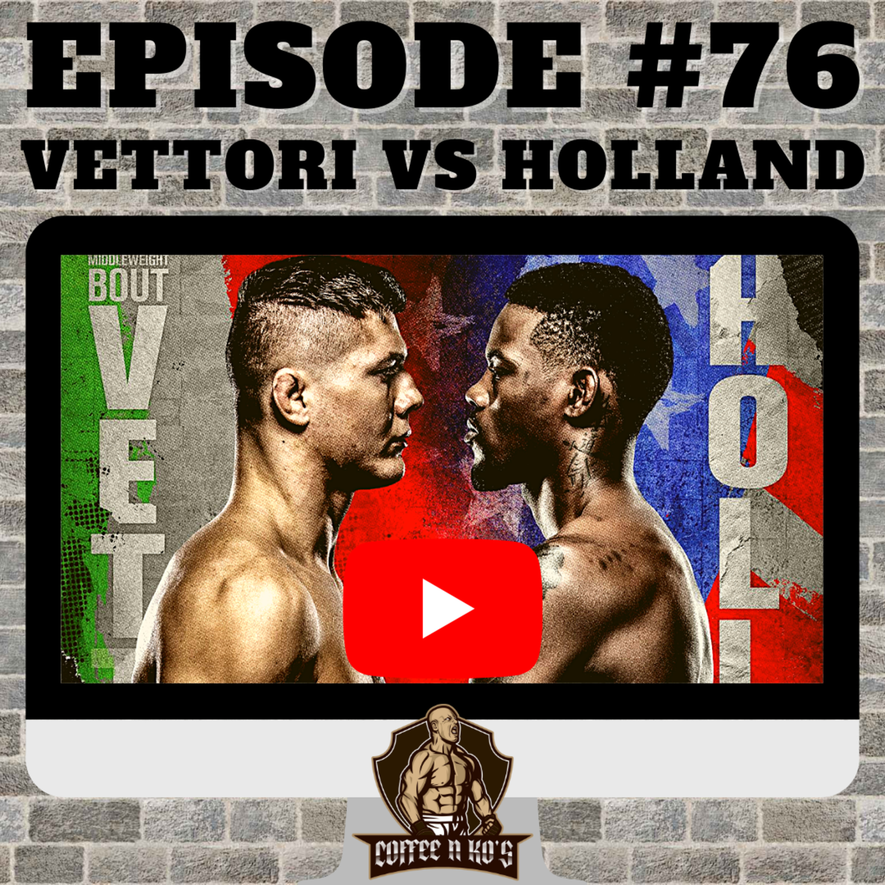 Coffee N KO's #76 (UFC on ABC 2 Vettori vs Holland Preview) episode artwork