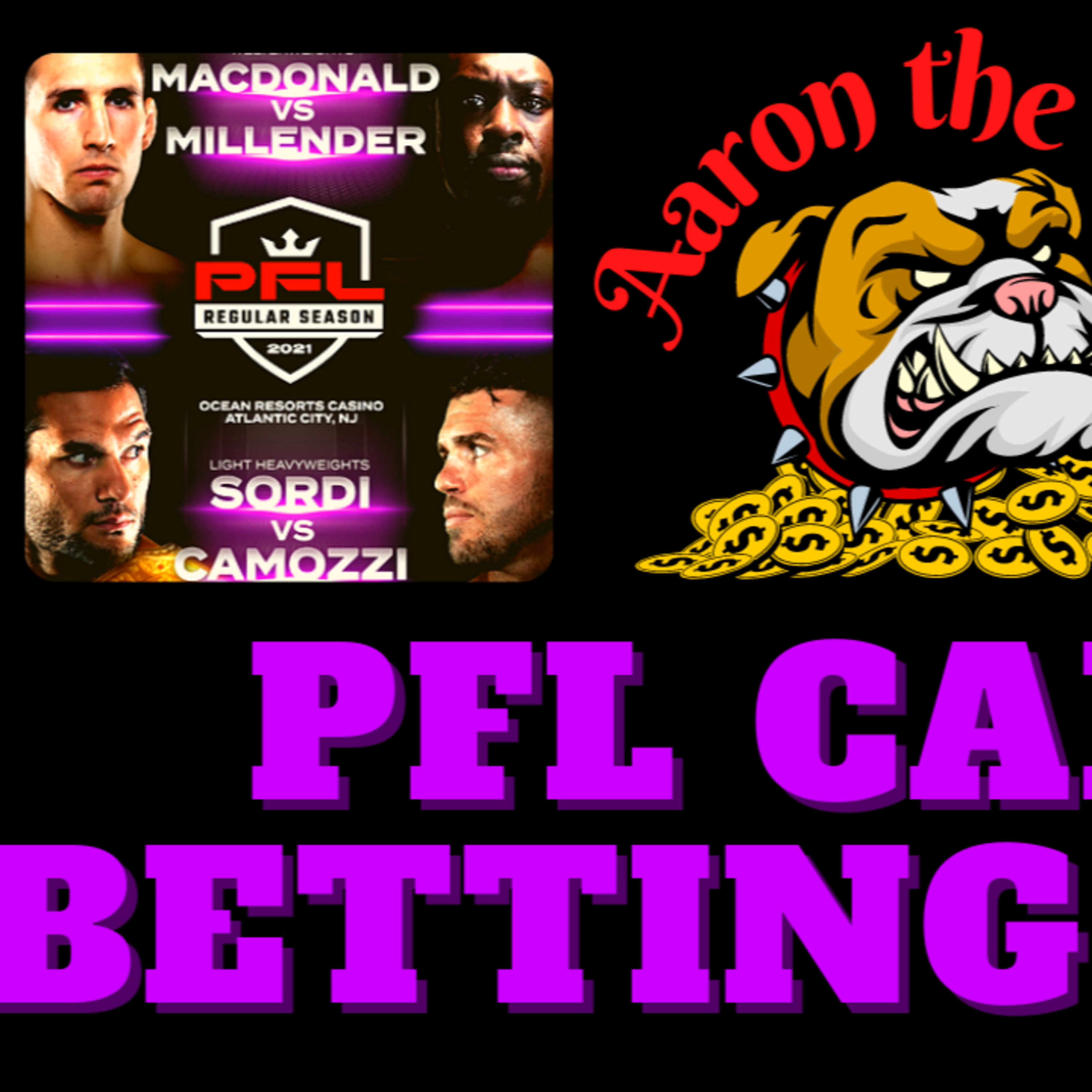 Aaron The Dog Betting Breakdown #7 (PFL #2 MacDonald vs Millender) episode artwork