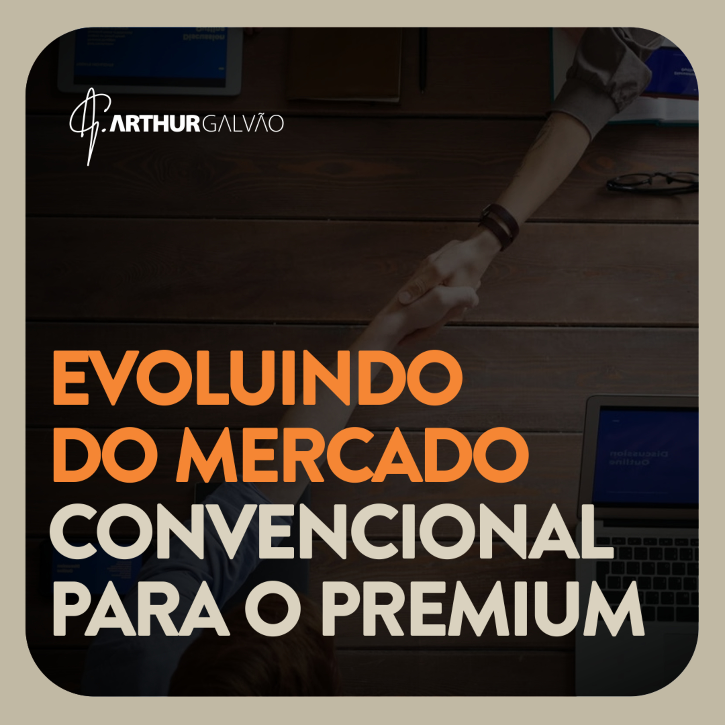 Arthur Galvão | Marketing de Percepção na Prática