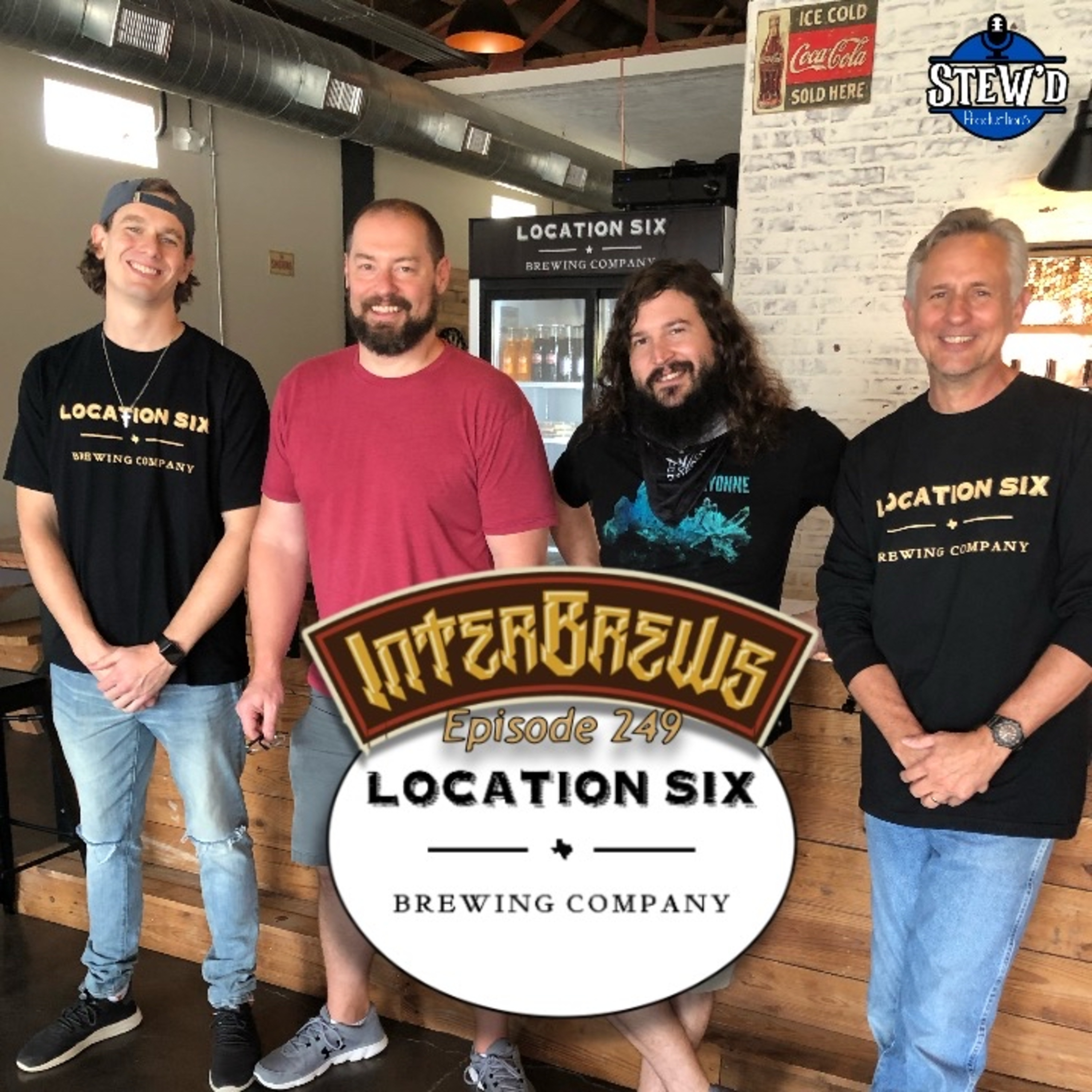InterBrews 249: Craig, Andrew & Warren at Location Six Brewing Co