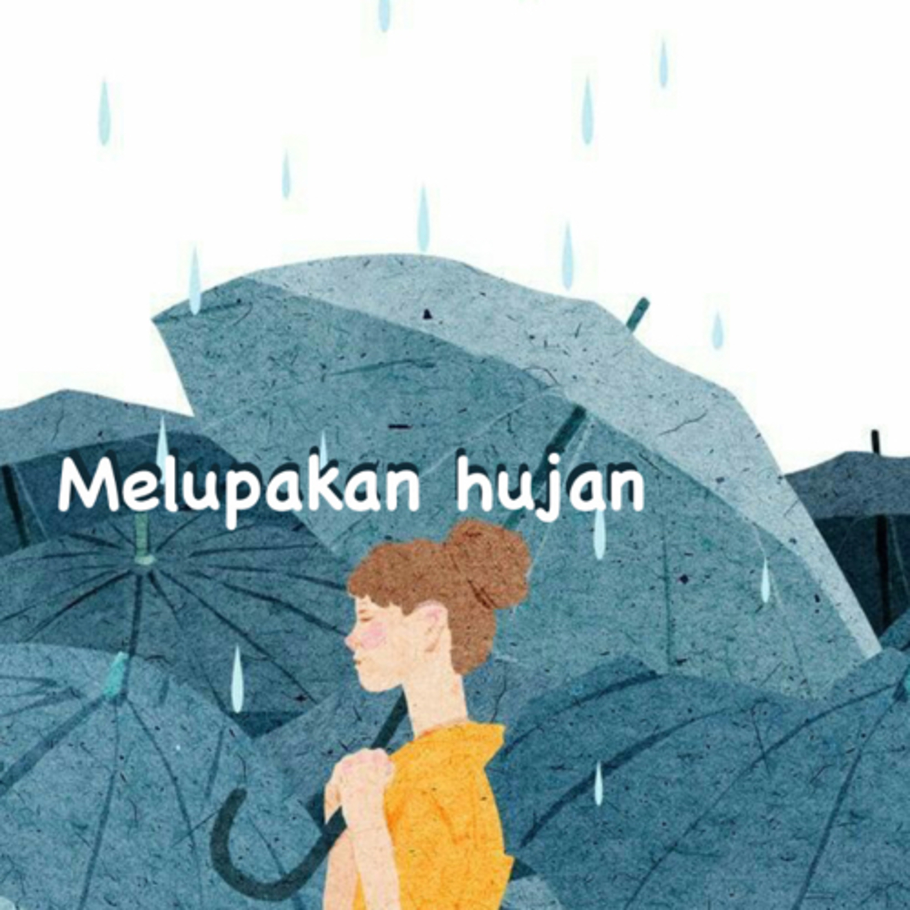Melupakan Hujan episode artwork