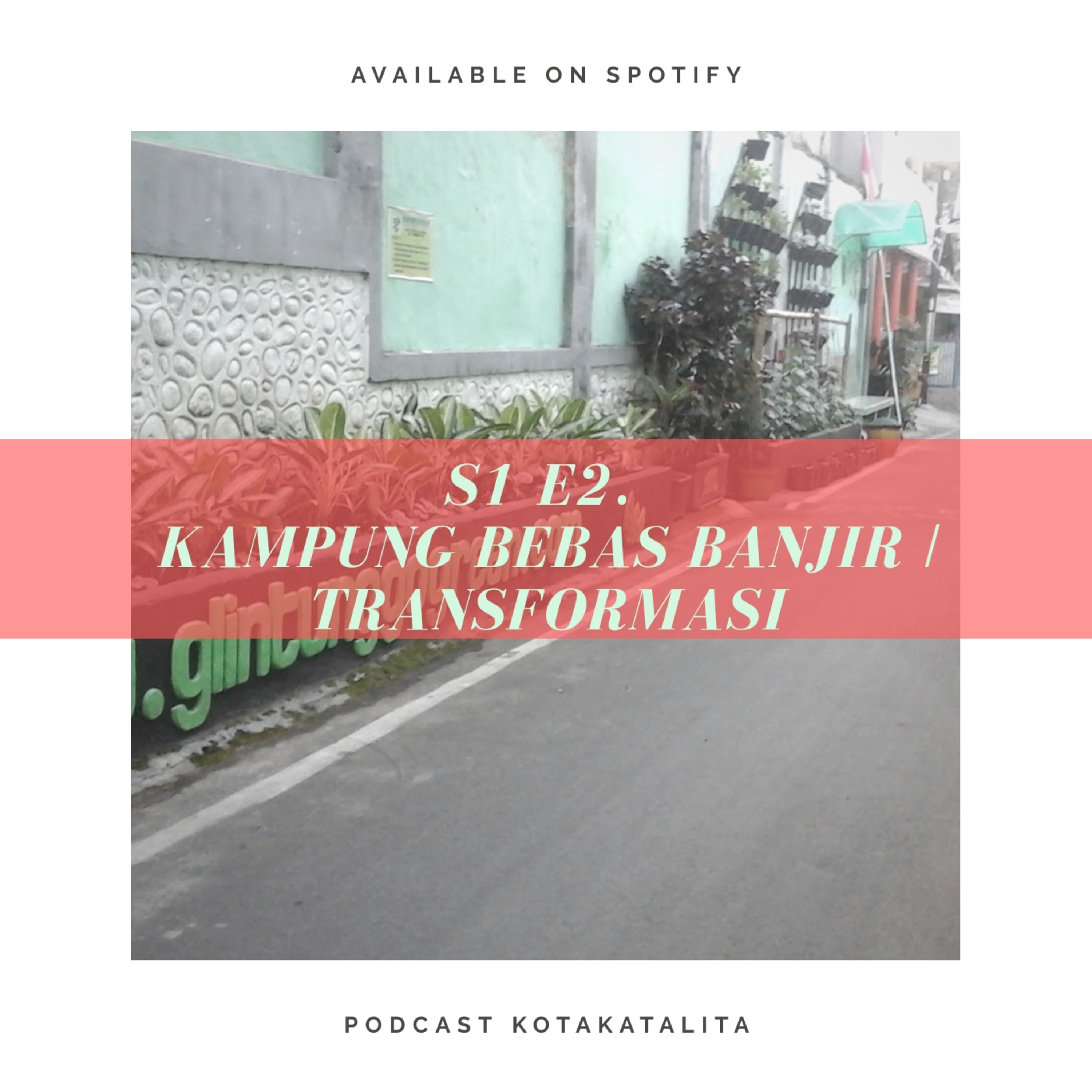 S1 E2. Kampung Bebas Banjir | Transformasi episode artwork
