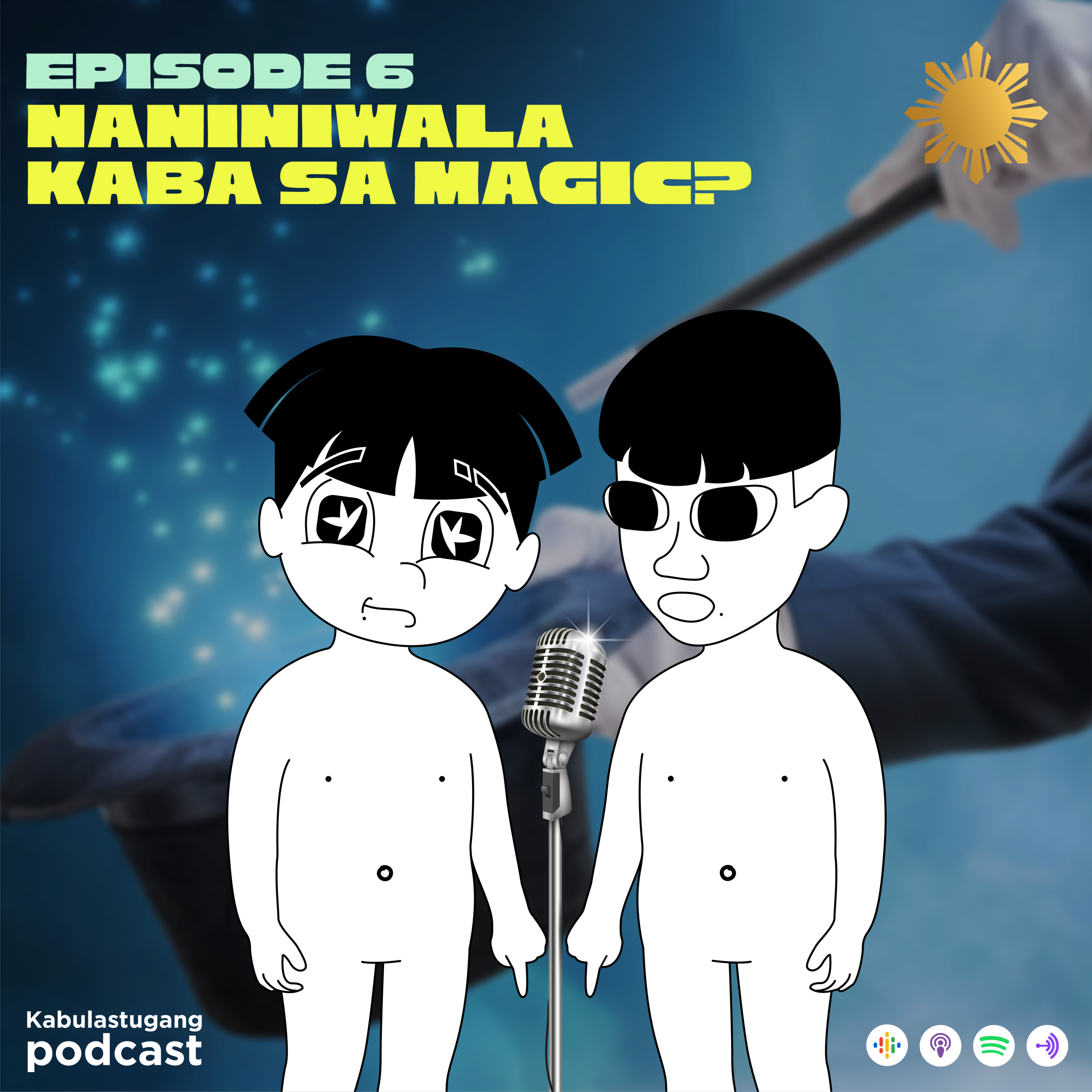 Episode #6 Naniniwala Ka Ba Sa Magic? episode artwork