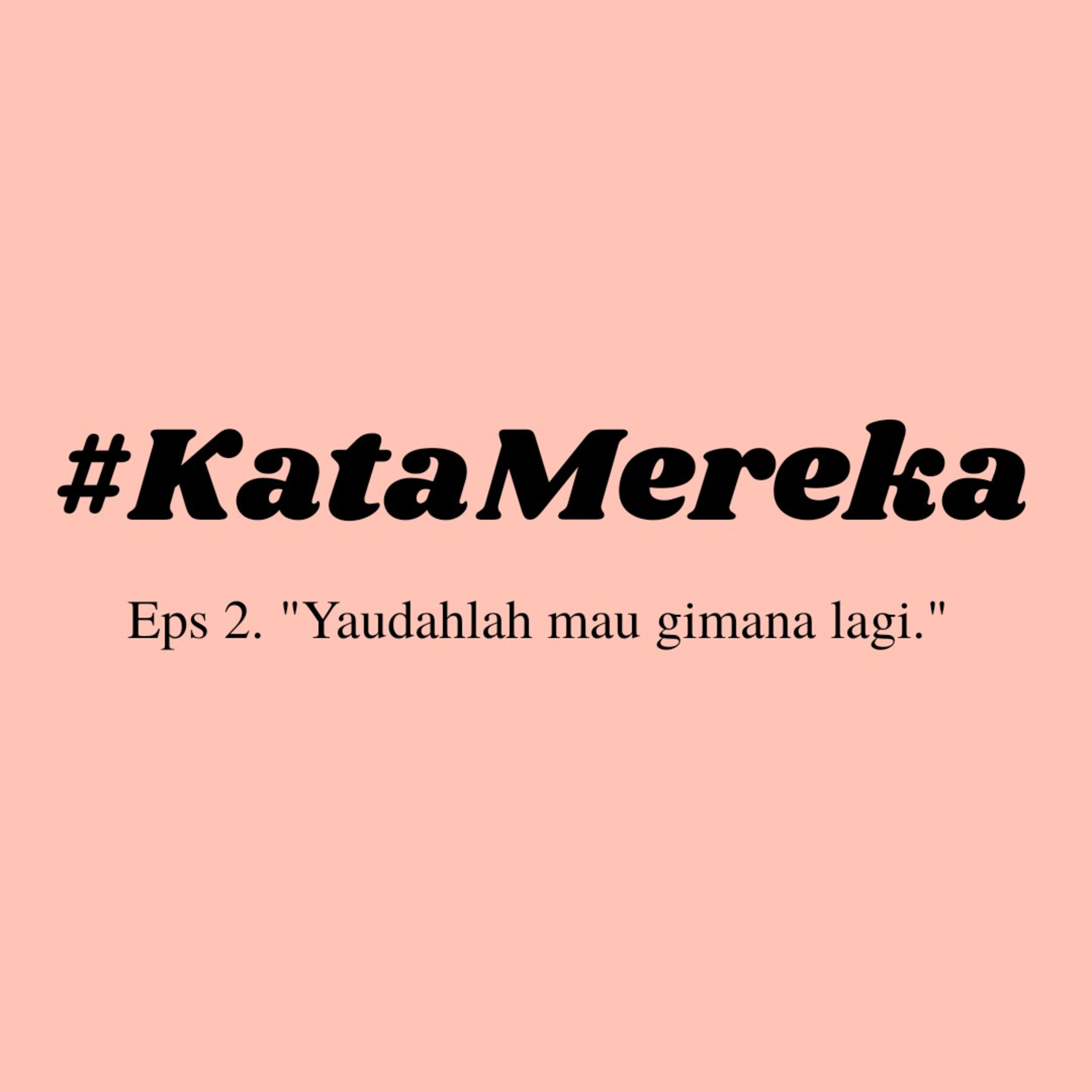 #KataMereka