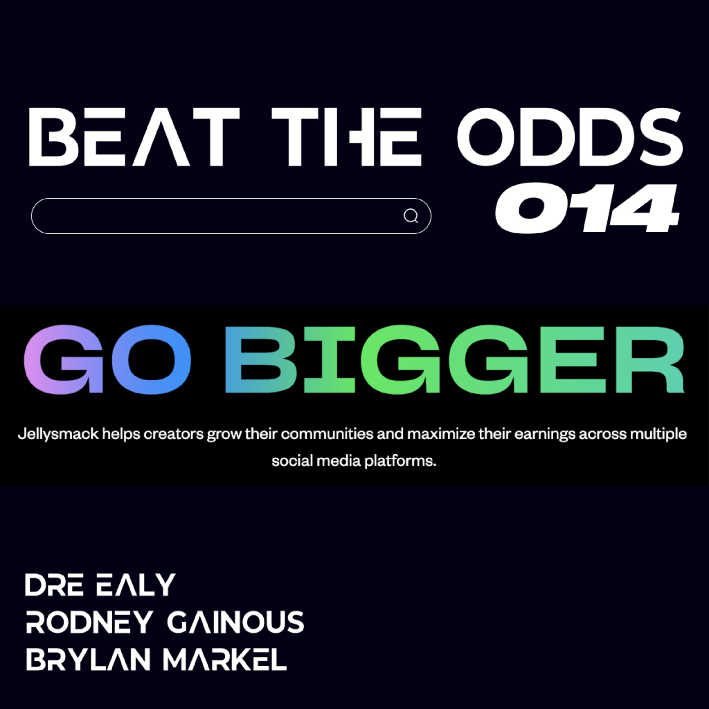 Beat The Odds with Dre, Rodney, & Brylan
