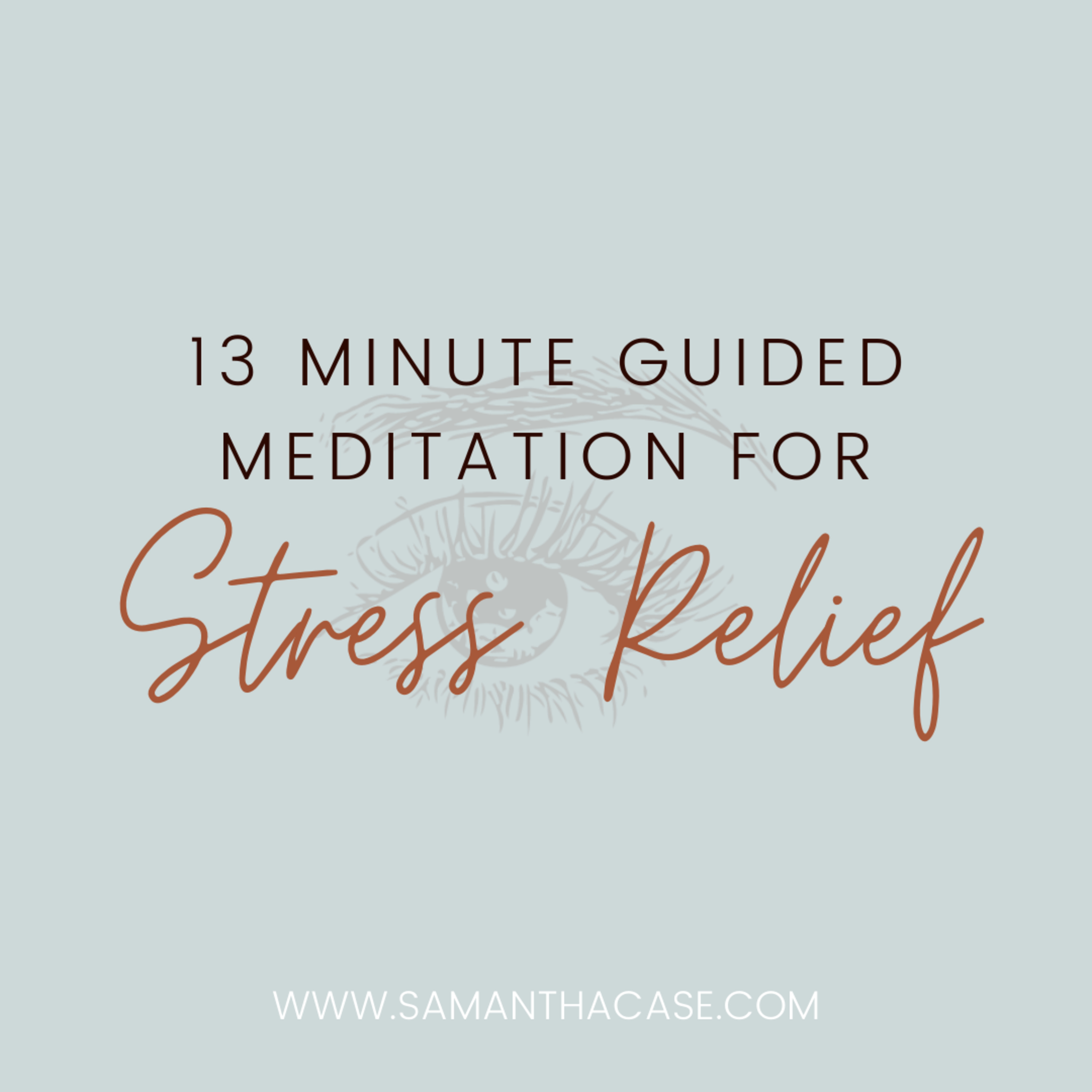 Guided Meditations with Samantha Case