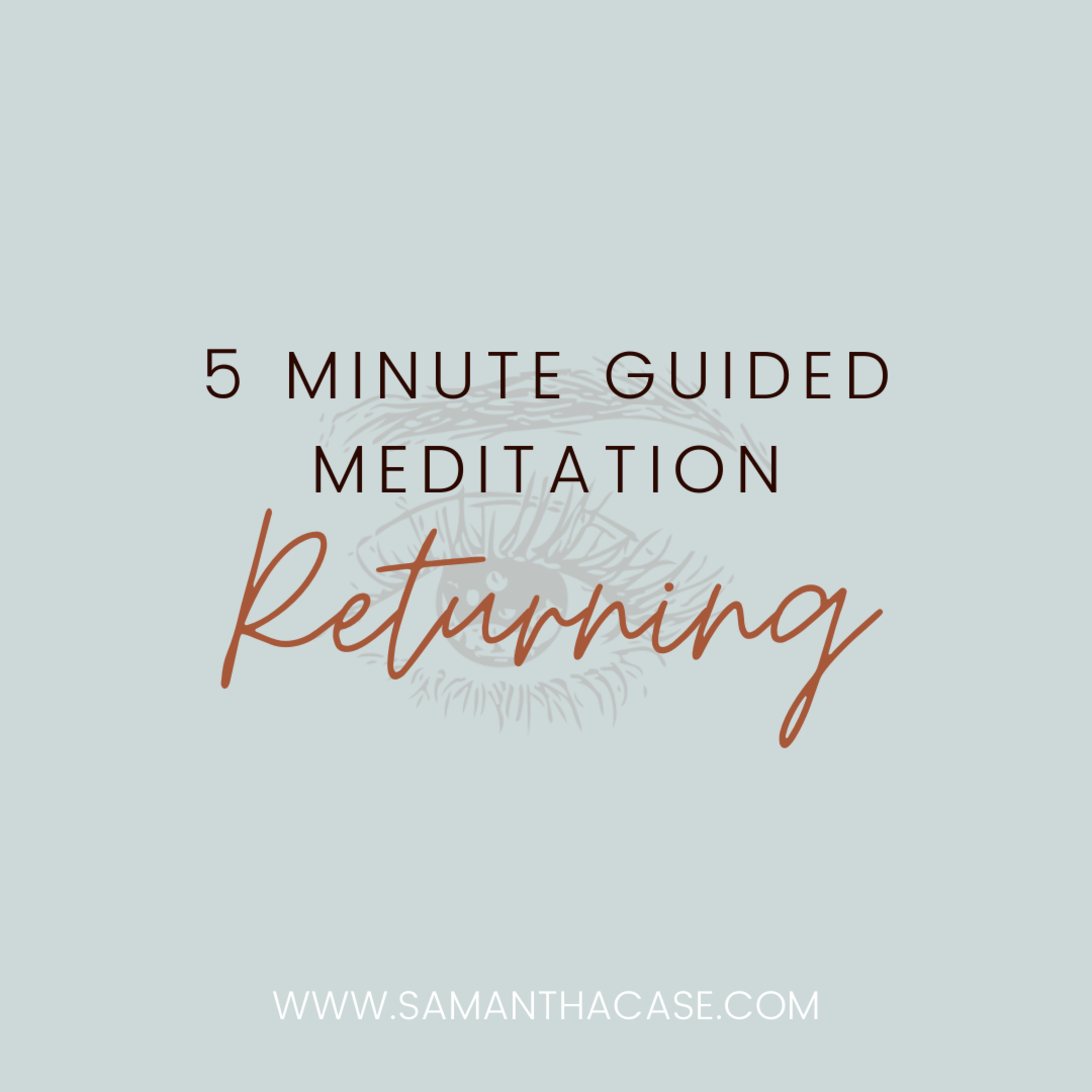 Guided Meditations with Samantha Case
