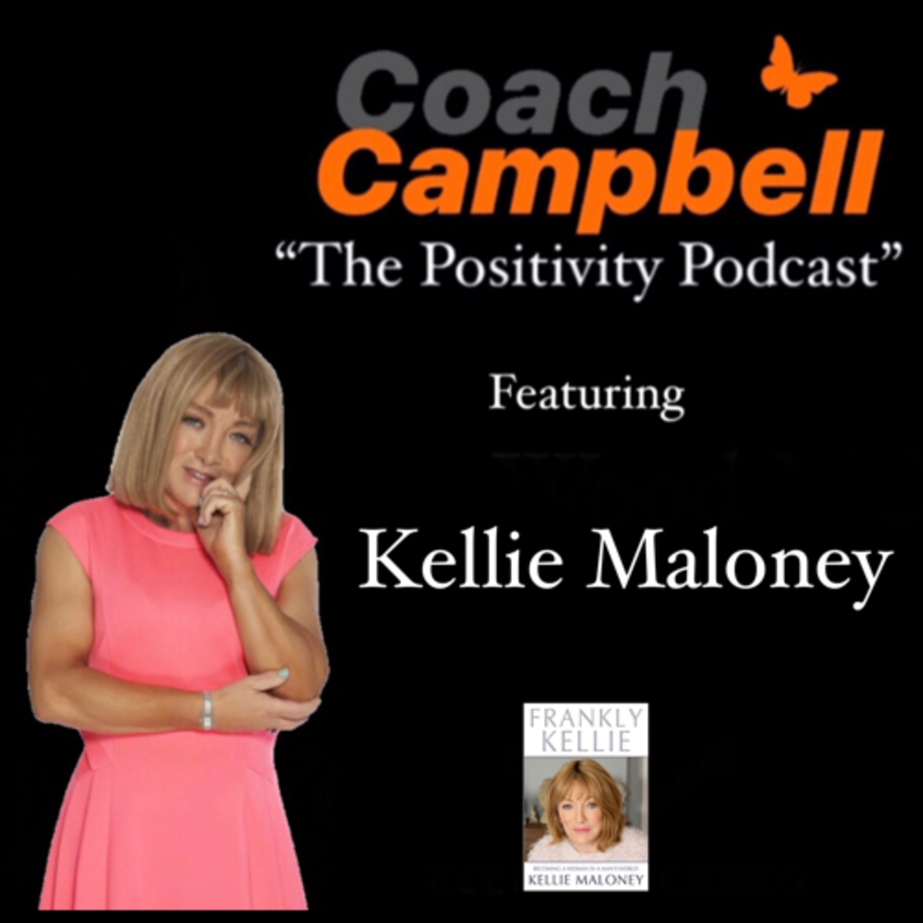 “The Positivity Podcast” with Coach Campbell