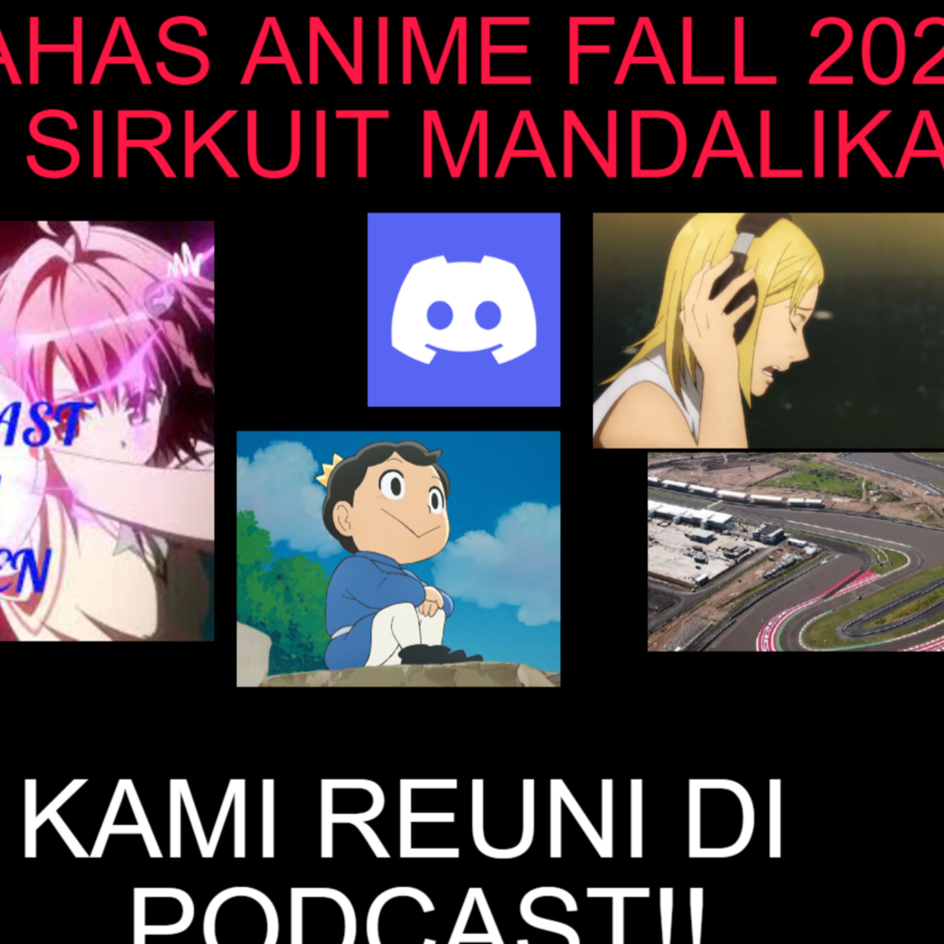S4 EP.3. KAMI REUNI DI MANDALIKA!! (bahas anime FALL 2021)-