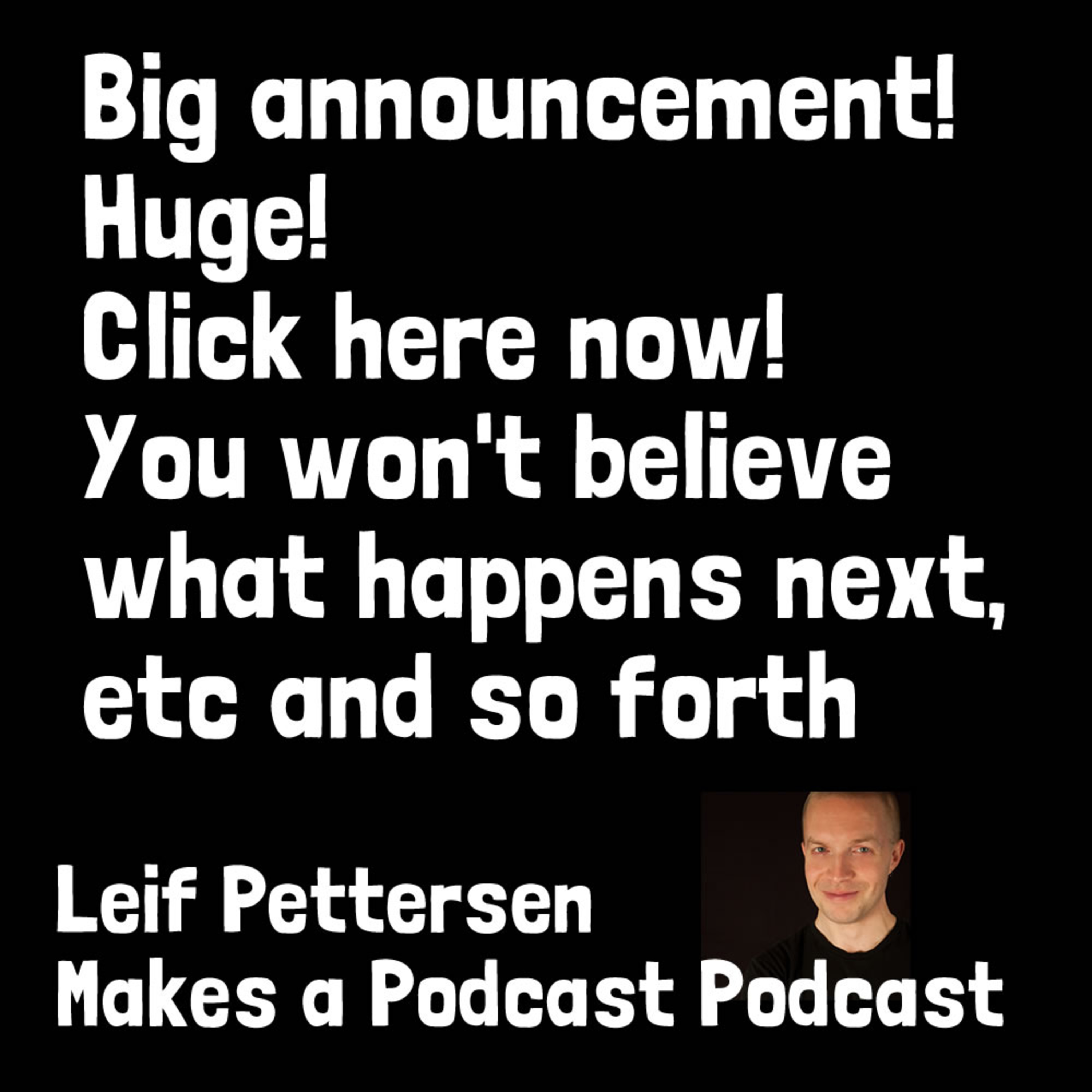 Leif Pettersen Makes a Podcast Podcast