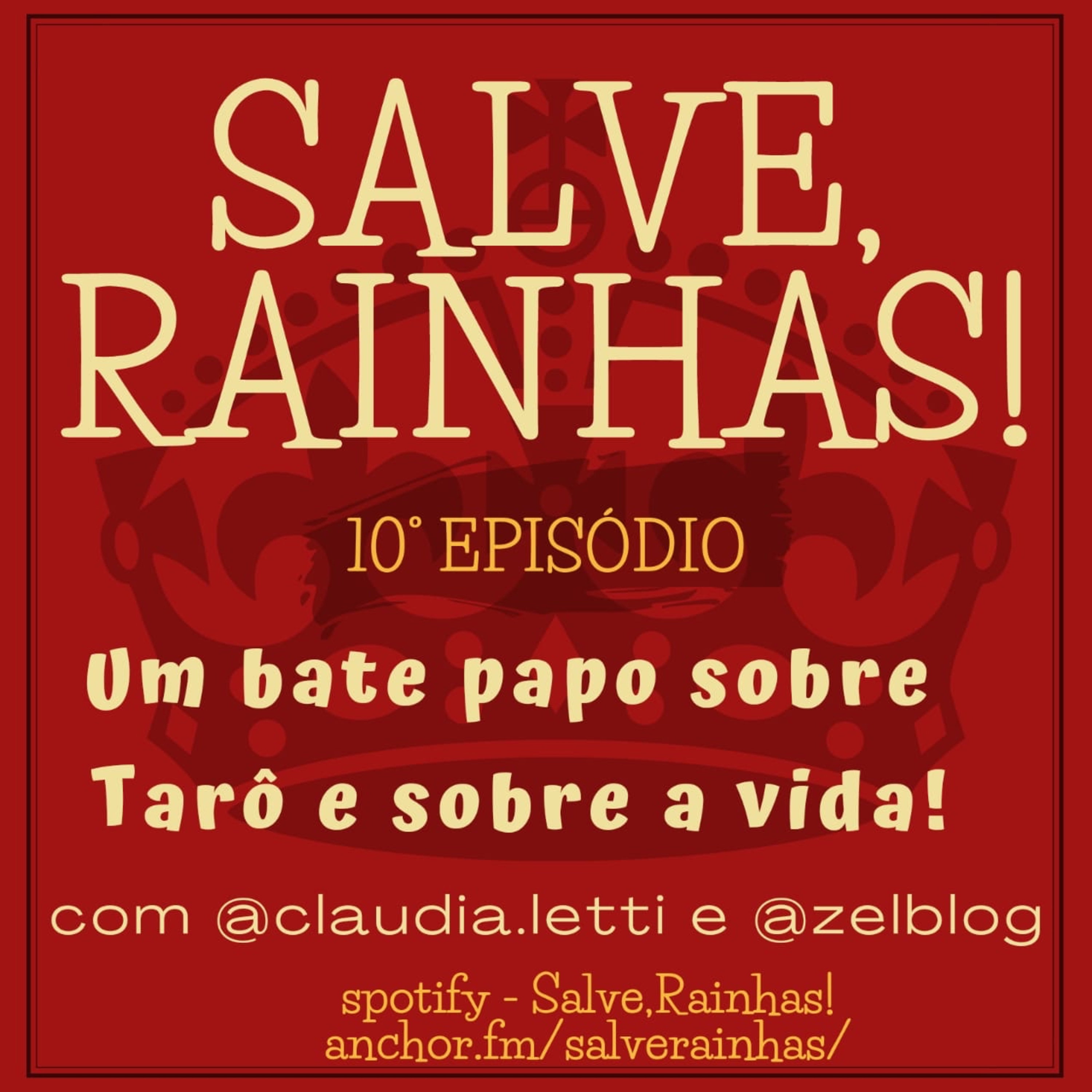 Salve, Rainhas! Sobre tarô e sobre a vida